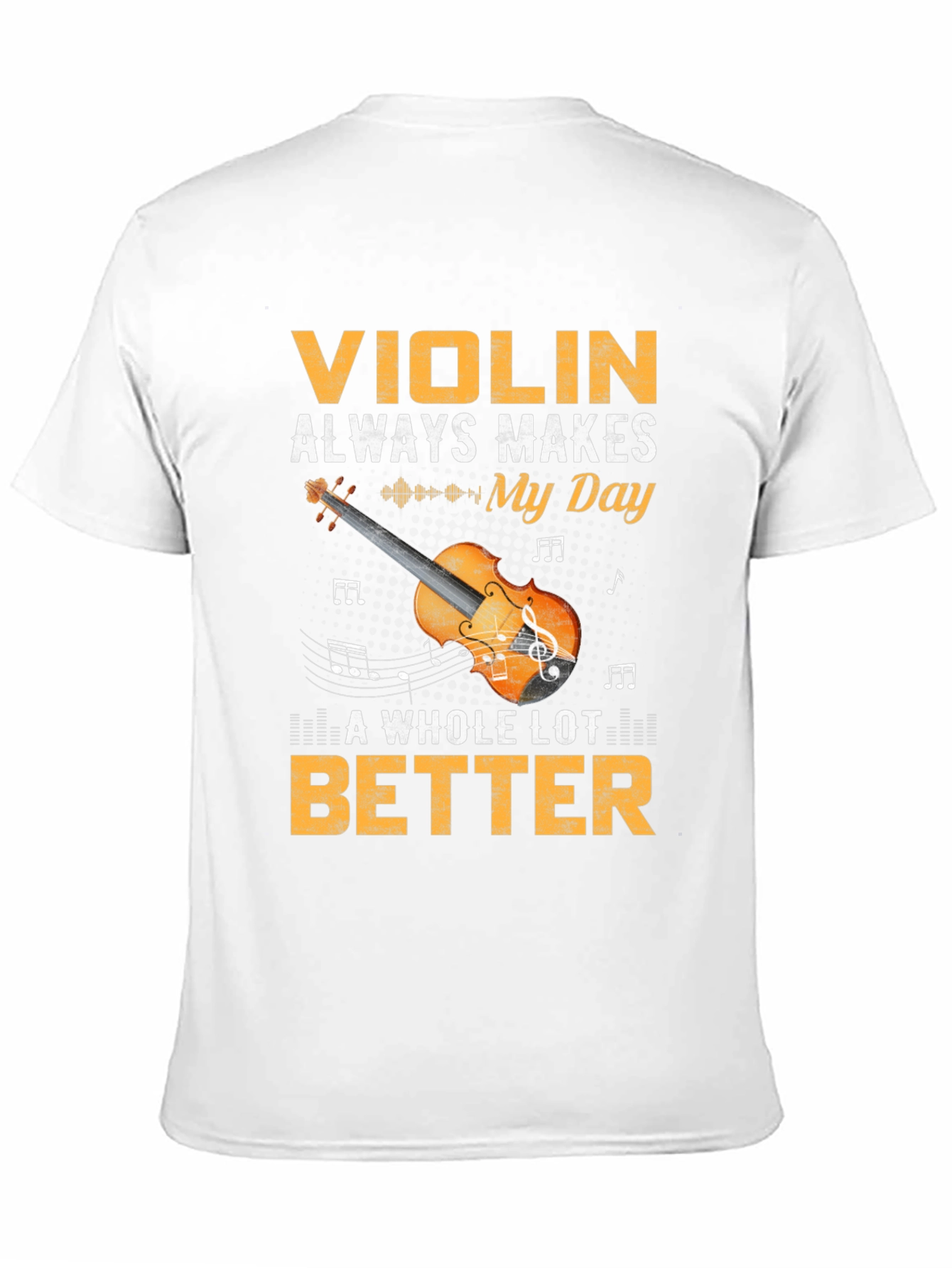 Violin Makes My Day Better Graphic T-Shirt