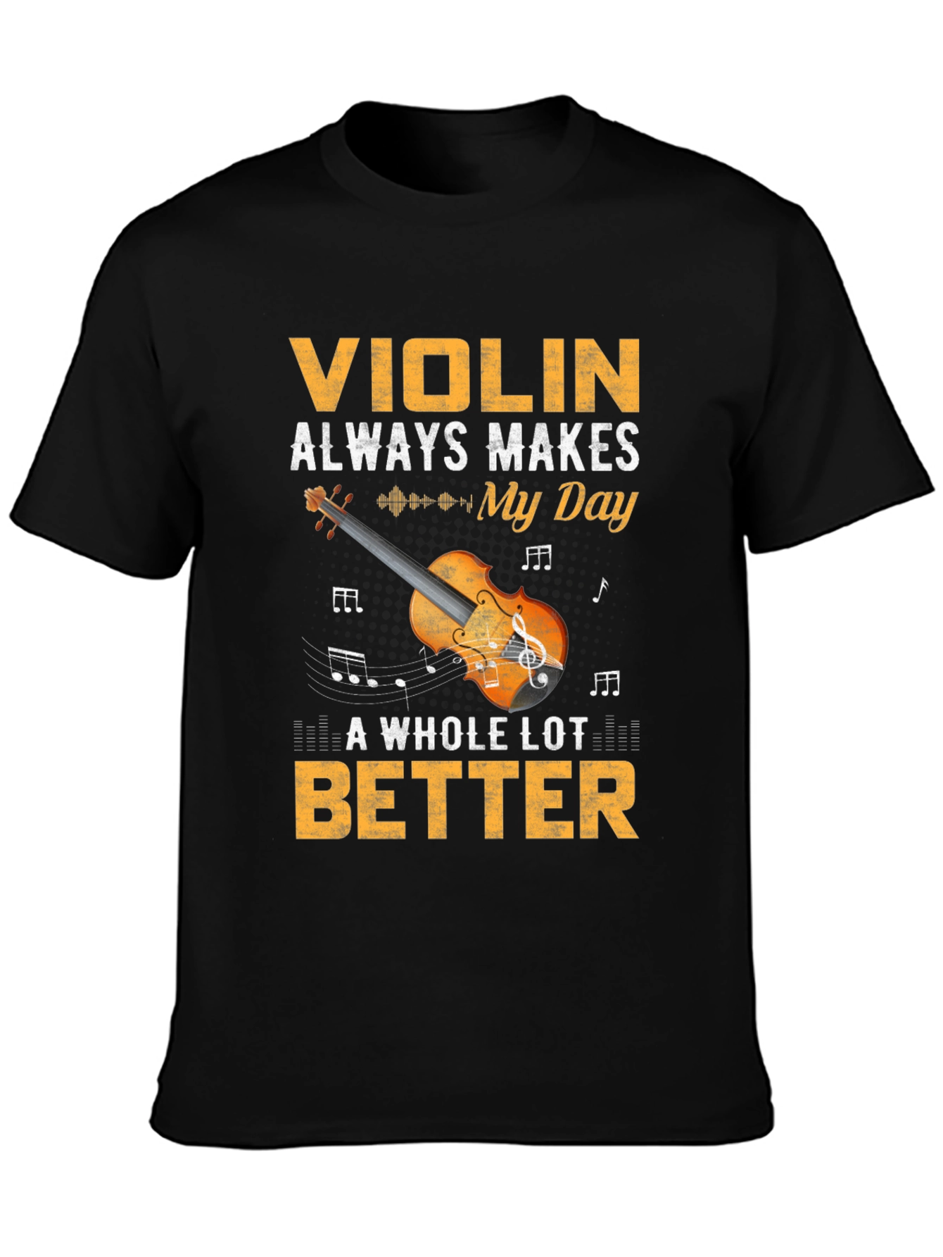 Violin Makes My Day Better Graphic T-Shirt