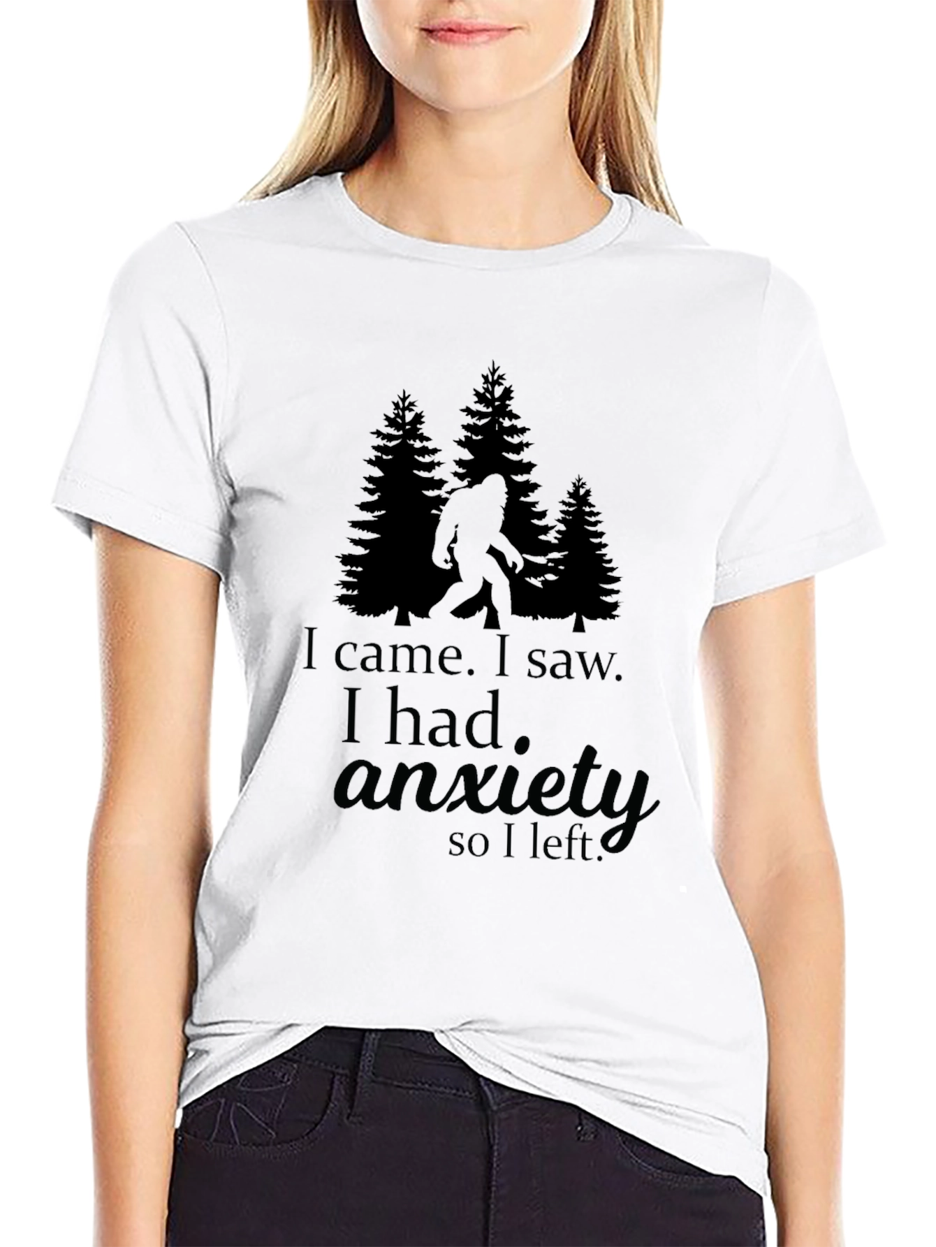 I Came I Saw I Had Anxiety Bigfoot T-Shirt