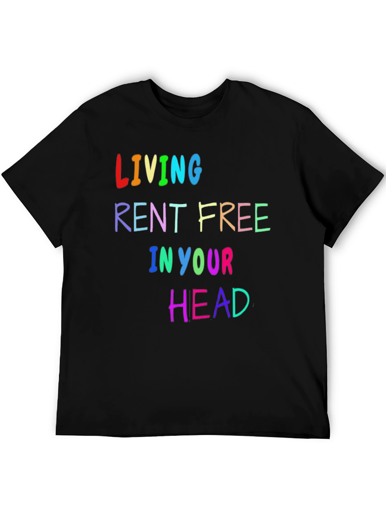 Living Rent Free T-Shirt