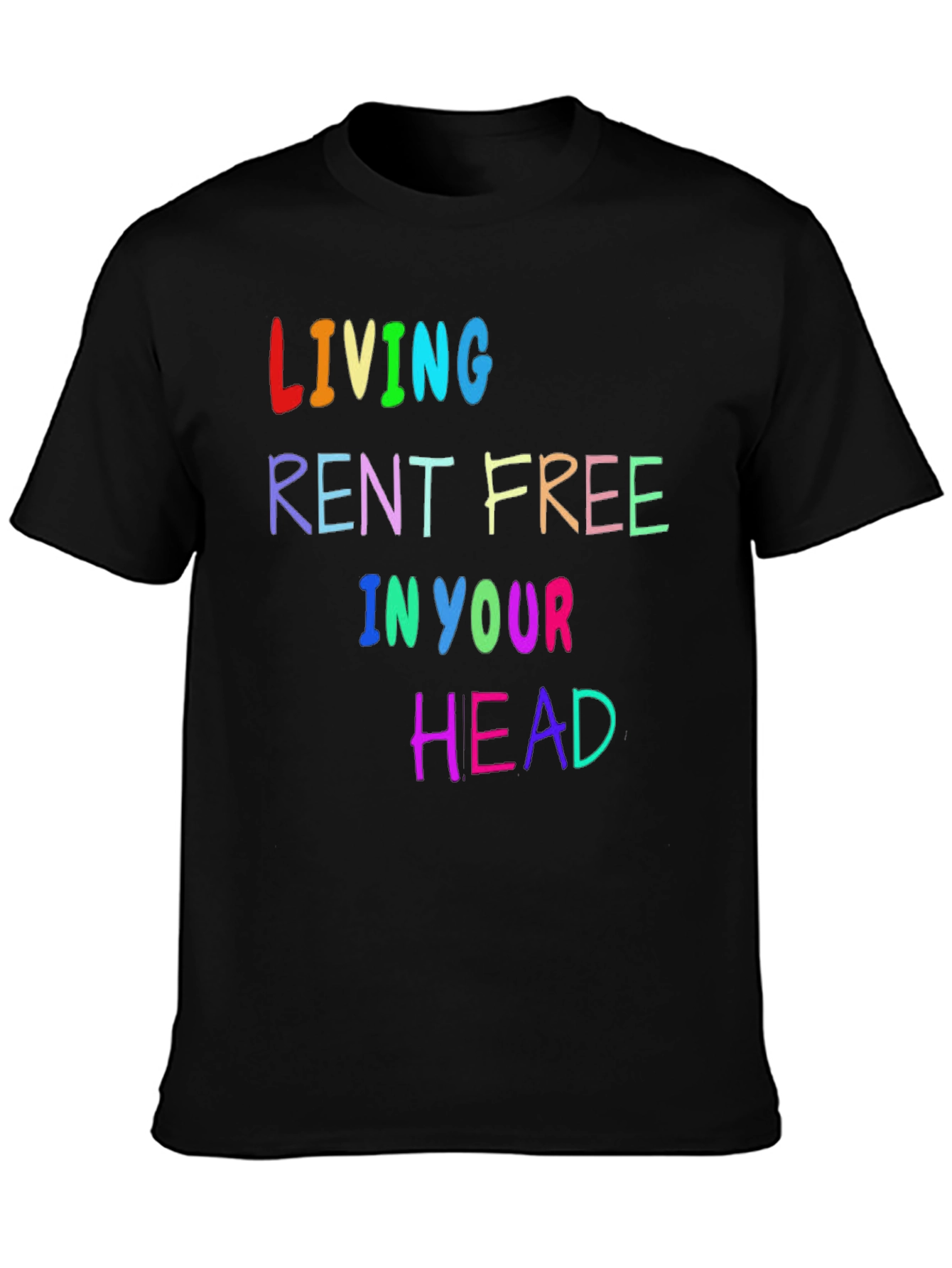 Living Rent Free T-Shirt