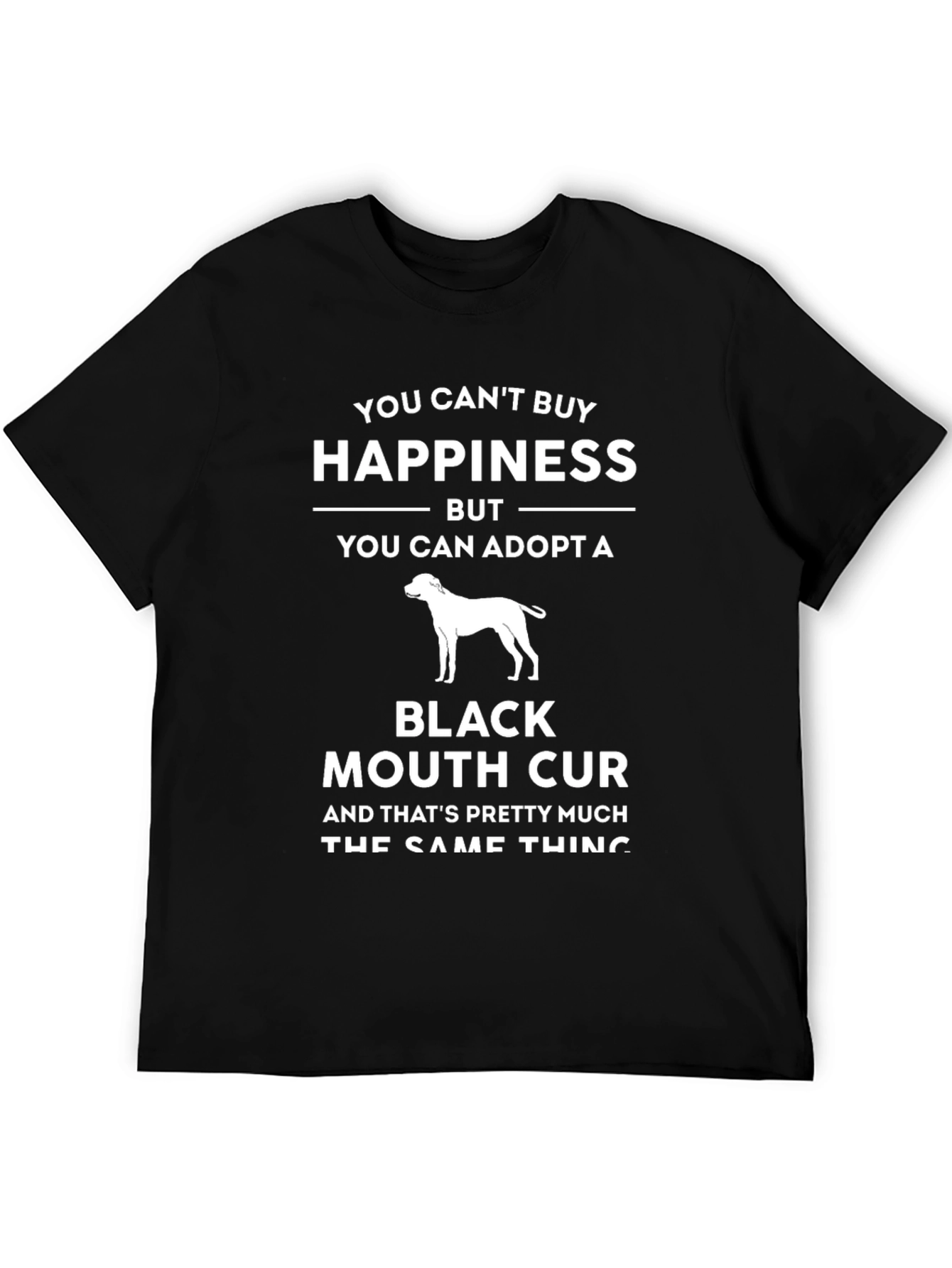 Black Mouth Cur Adoption T-Shirt - Happiness Guarantee!