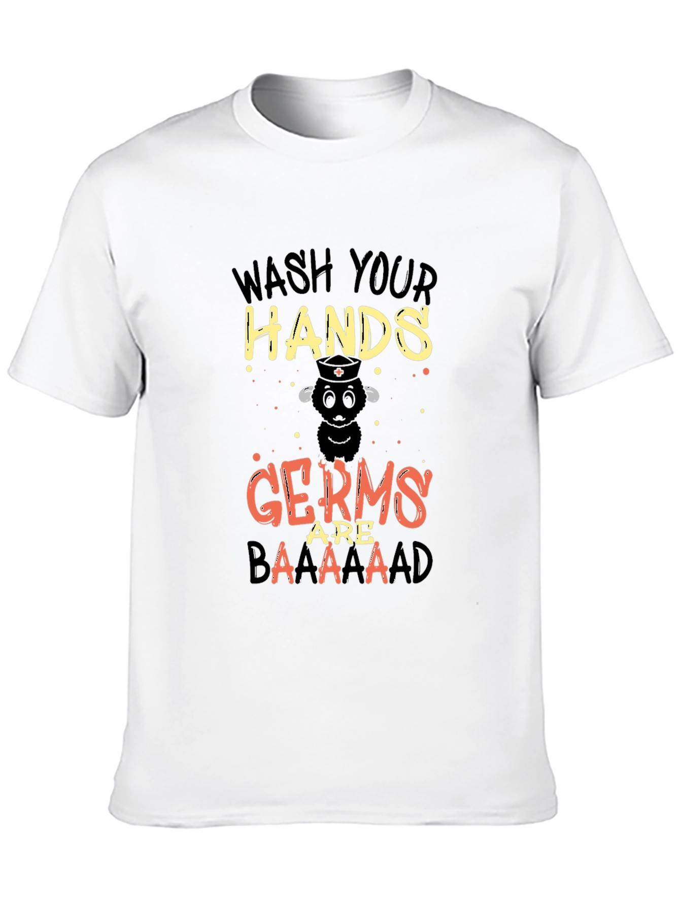 Wash Your Hands T-Shirt Germs Are Baaaad