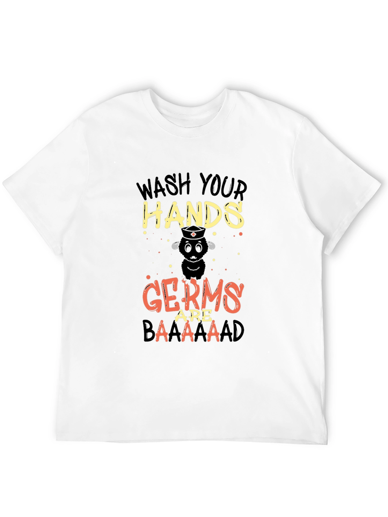 Wash Your Hands T-Shirt Germs Are Baaaad