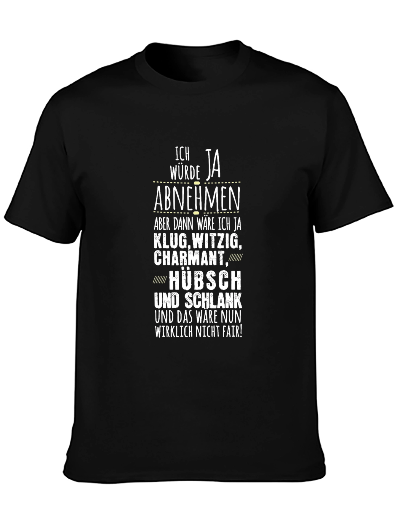 Funny German Quote T-Shirt - I Would Lose Weight