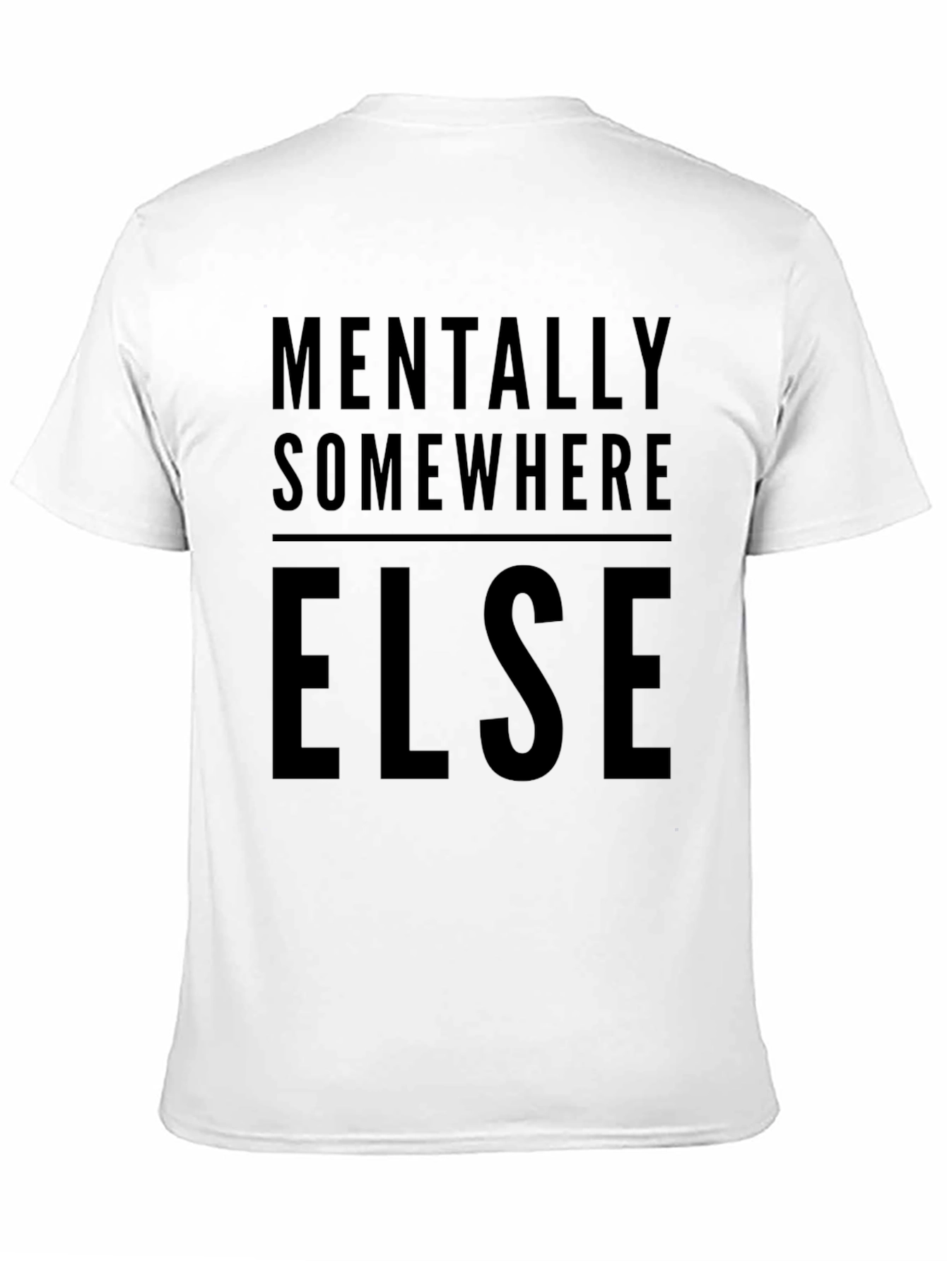 Mentally Elsewhere Graphic Tee - Soft Cotton Crew Neck