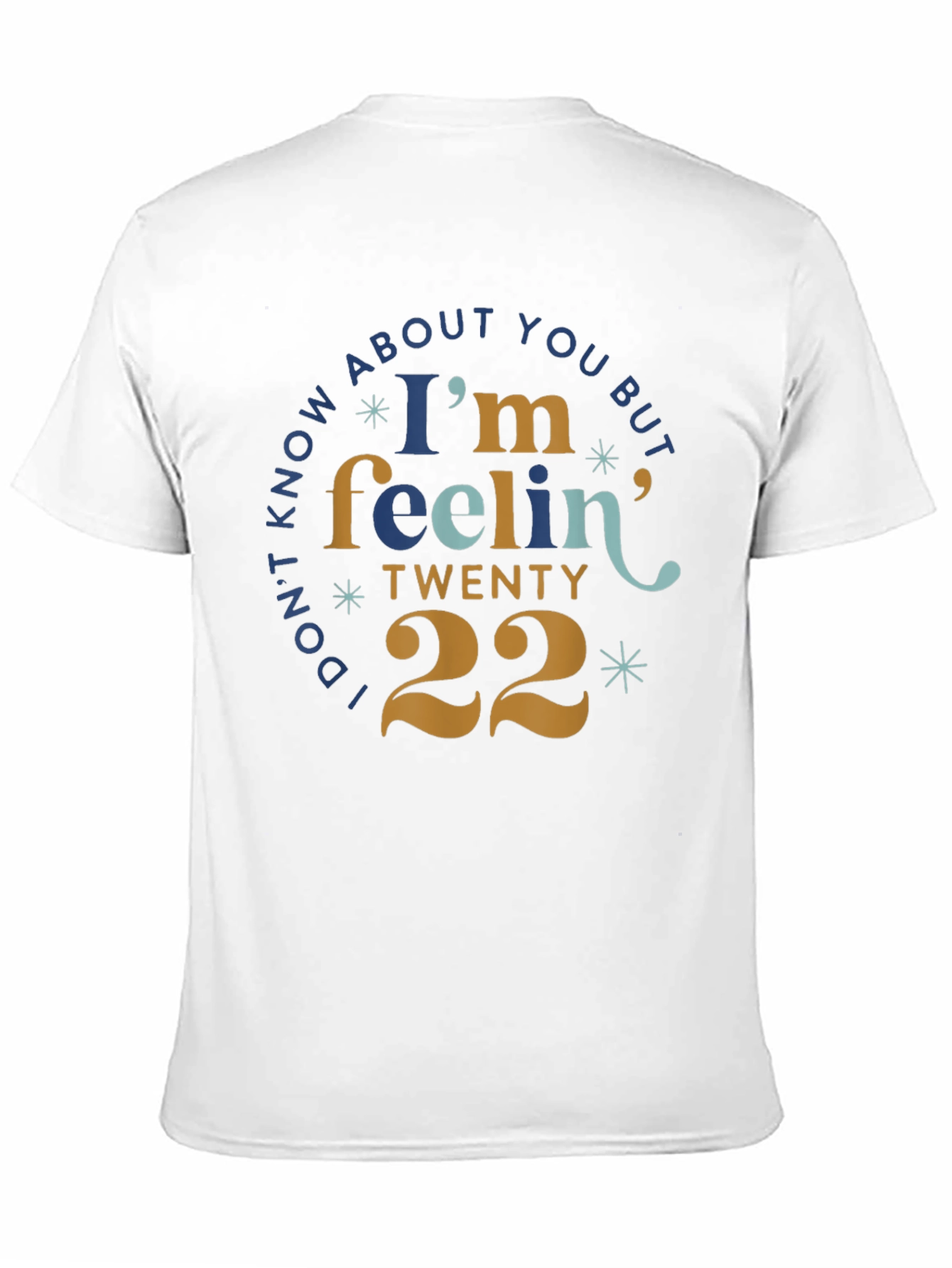 Feelin Twenty 22 T-Shirt