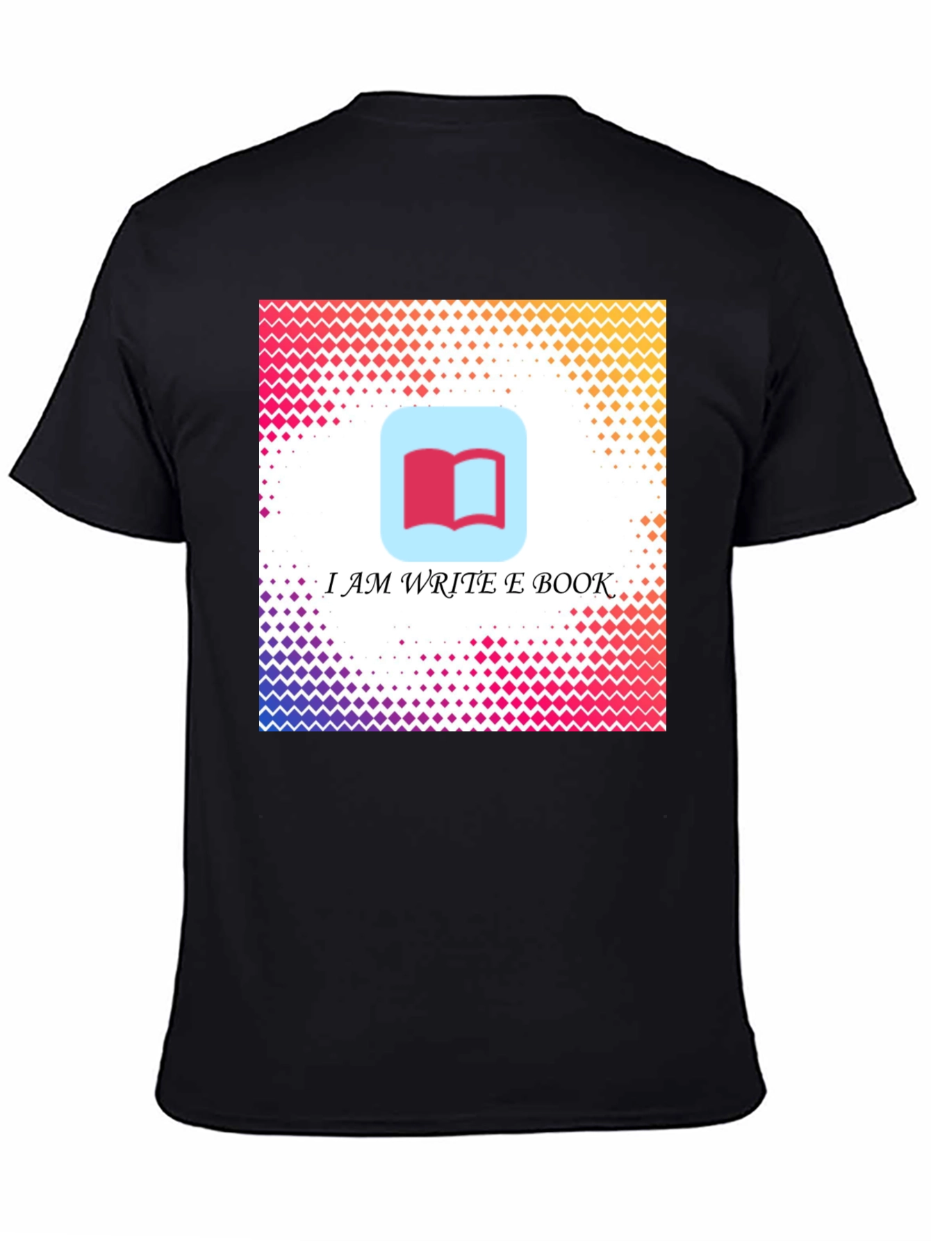 I Am Write E Book Black T-Shirt