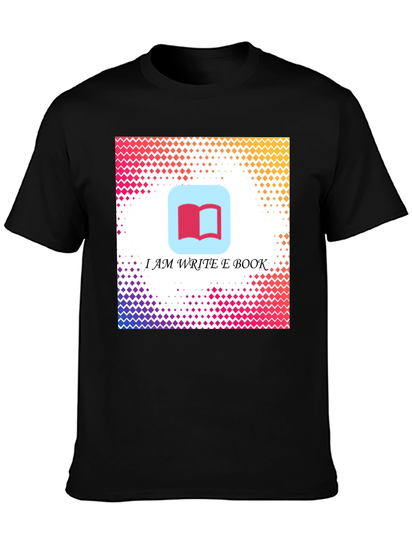 I Am Write E Book Black T-Shirt