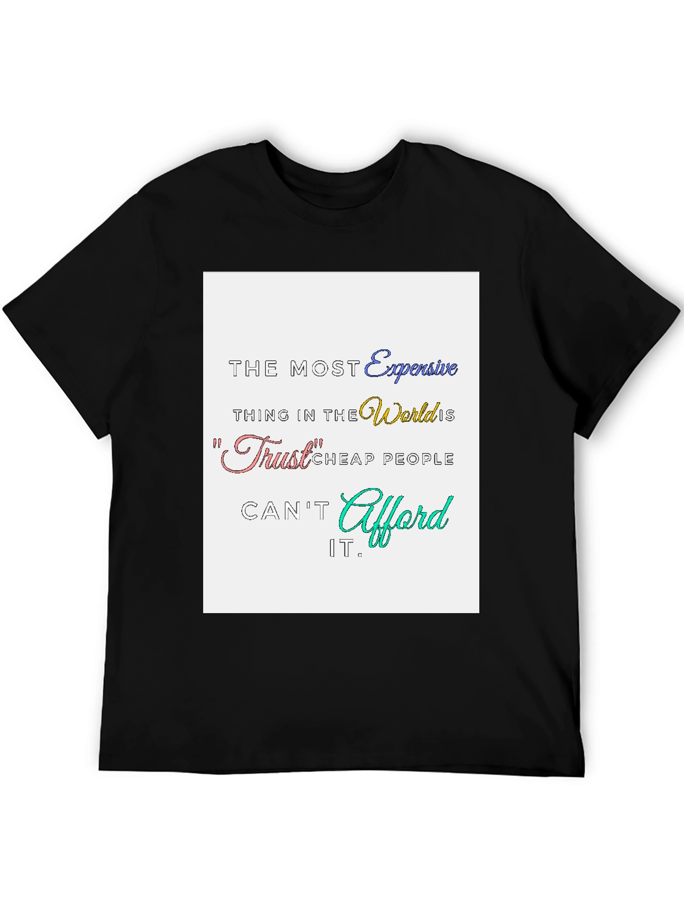 Trust Expensive T-Shirt