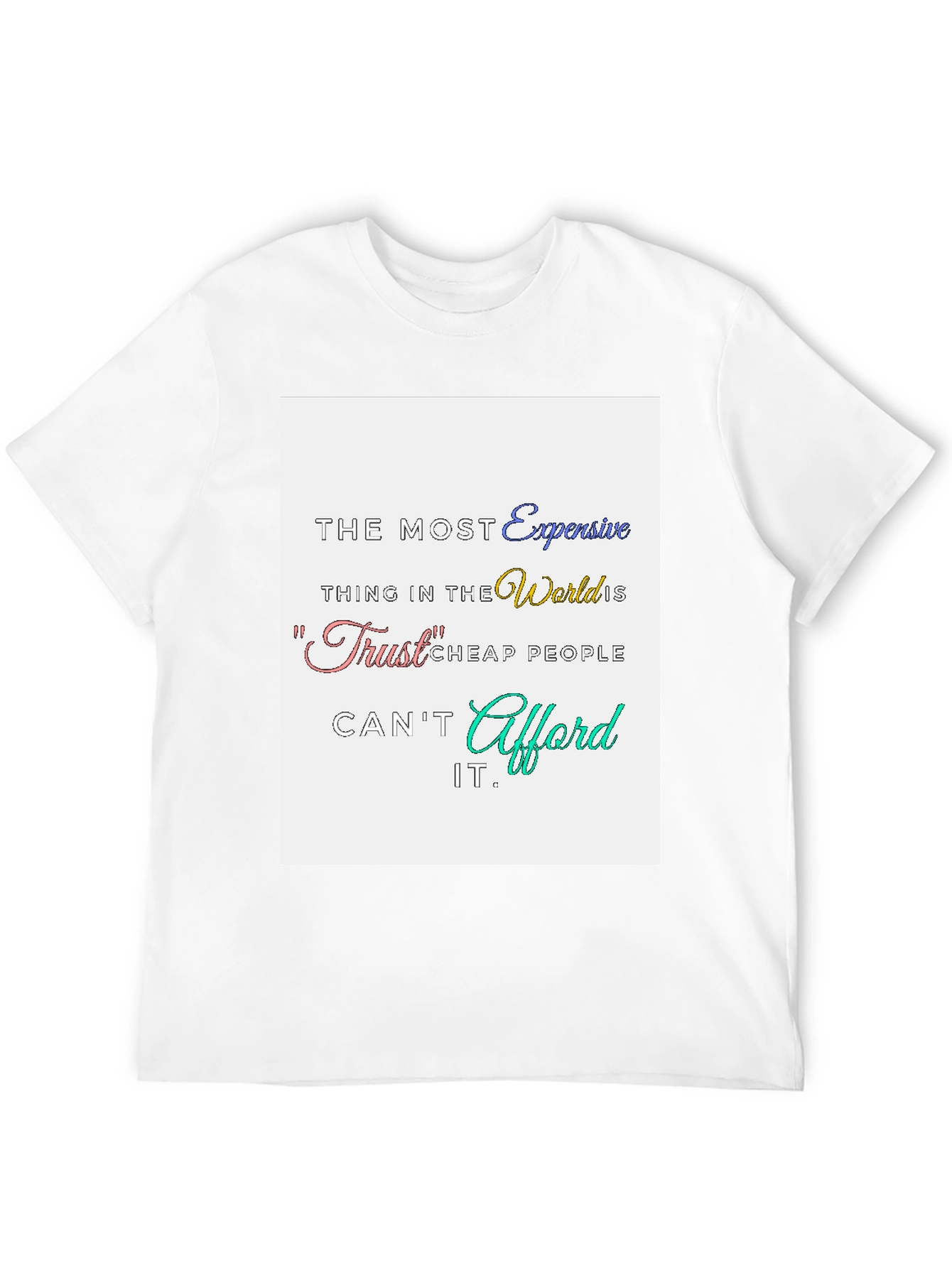 Trust Expensive T-Shirt