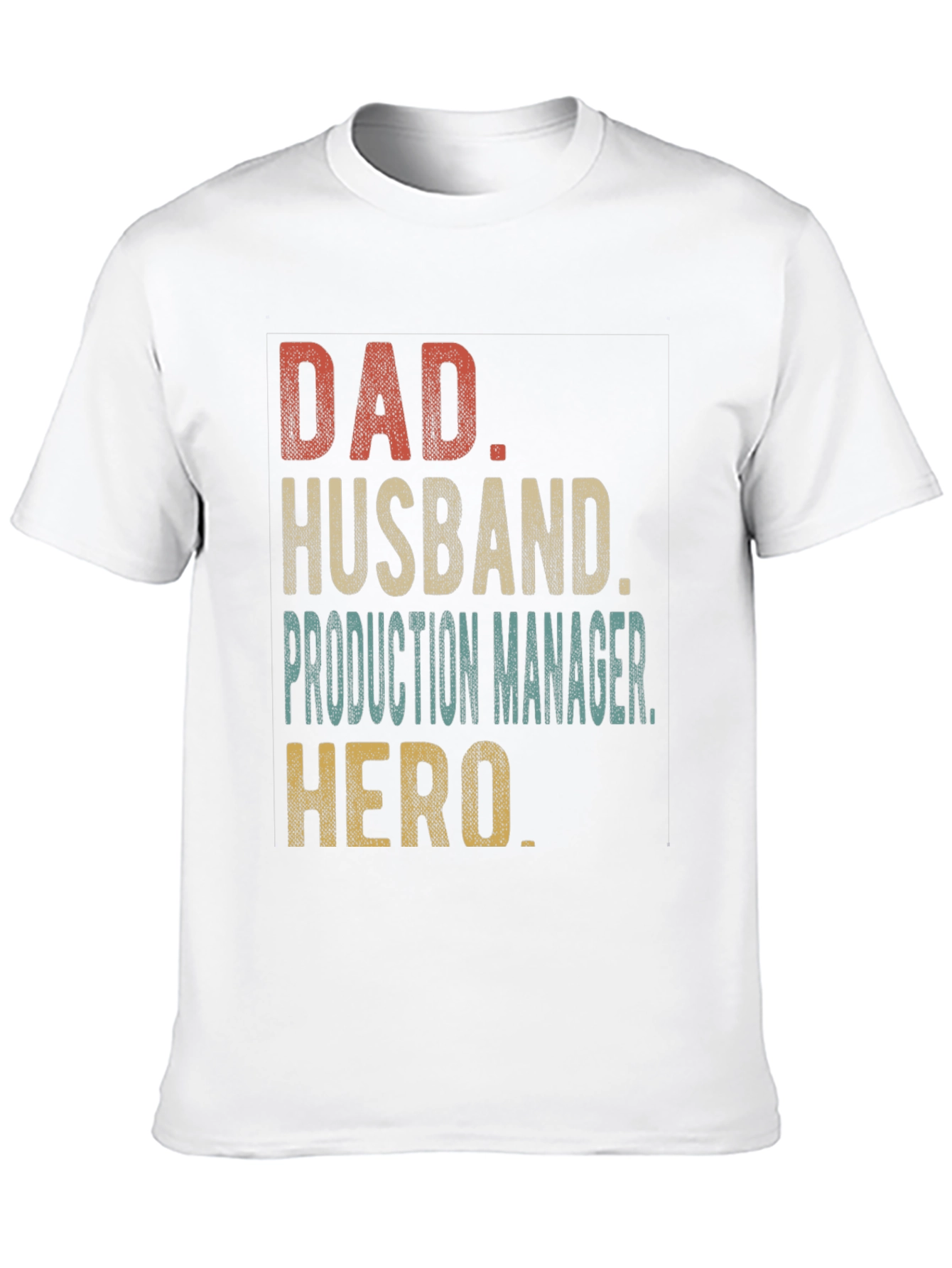 Dad Husband Production Manager Hero Graphic Tee
