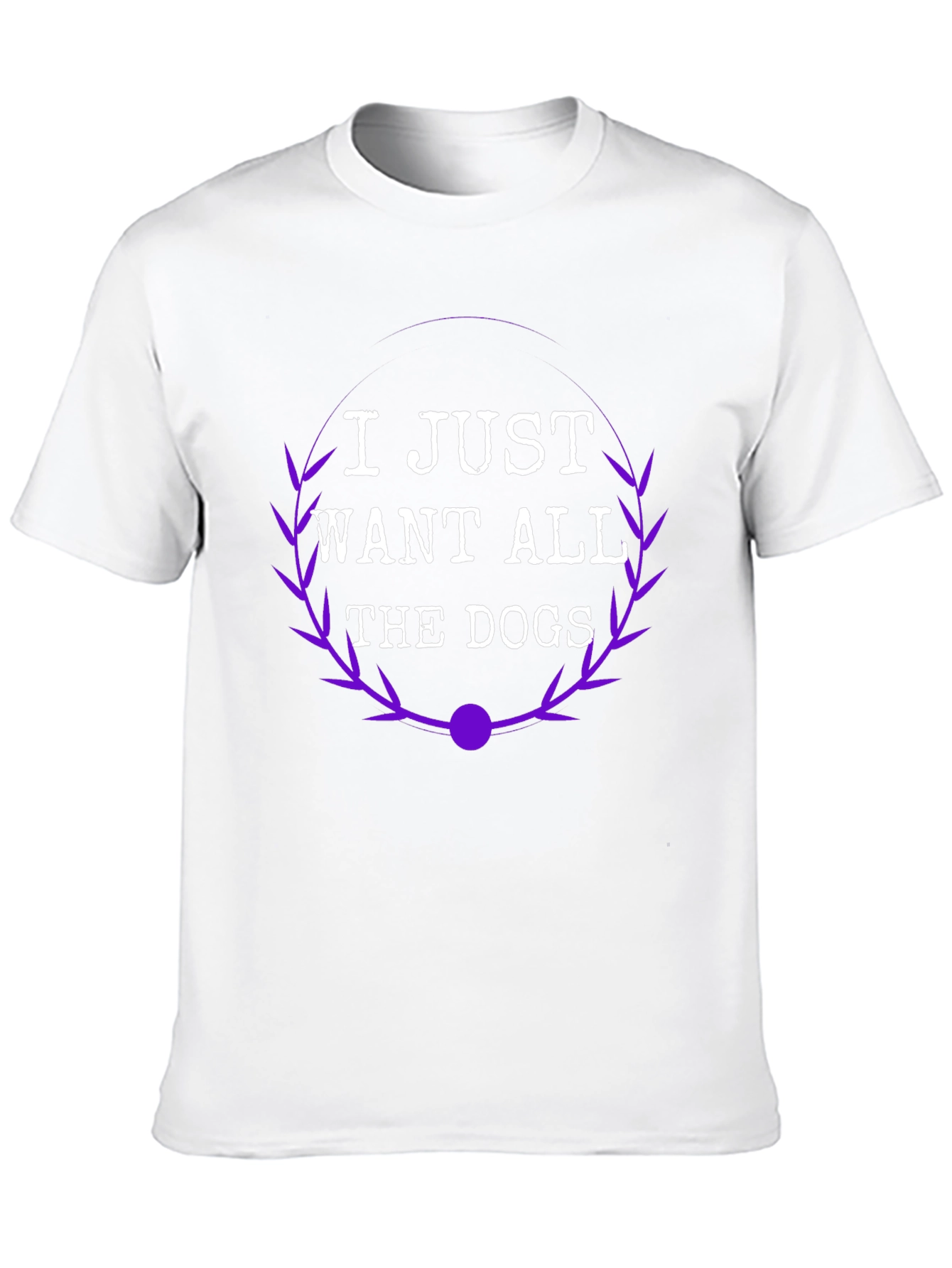 I Just Want All The Dogs T-Shirt