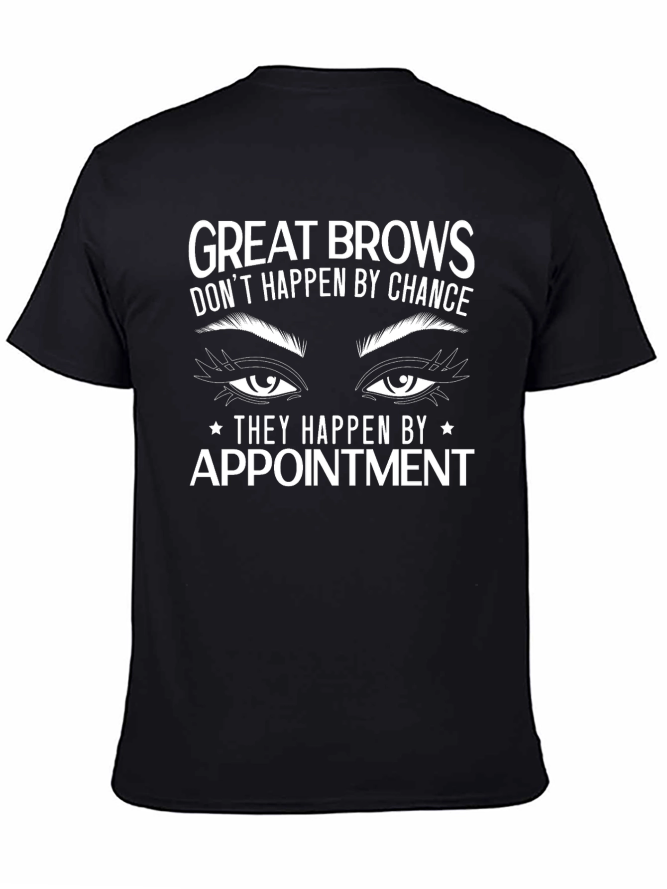 Great Brows Appointment T-Shirt - Black Cotton Tee