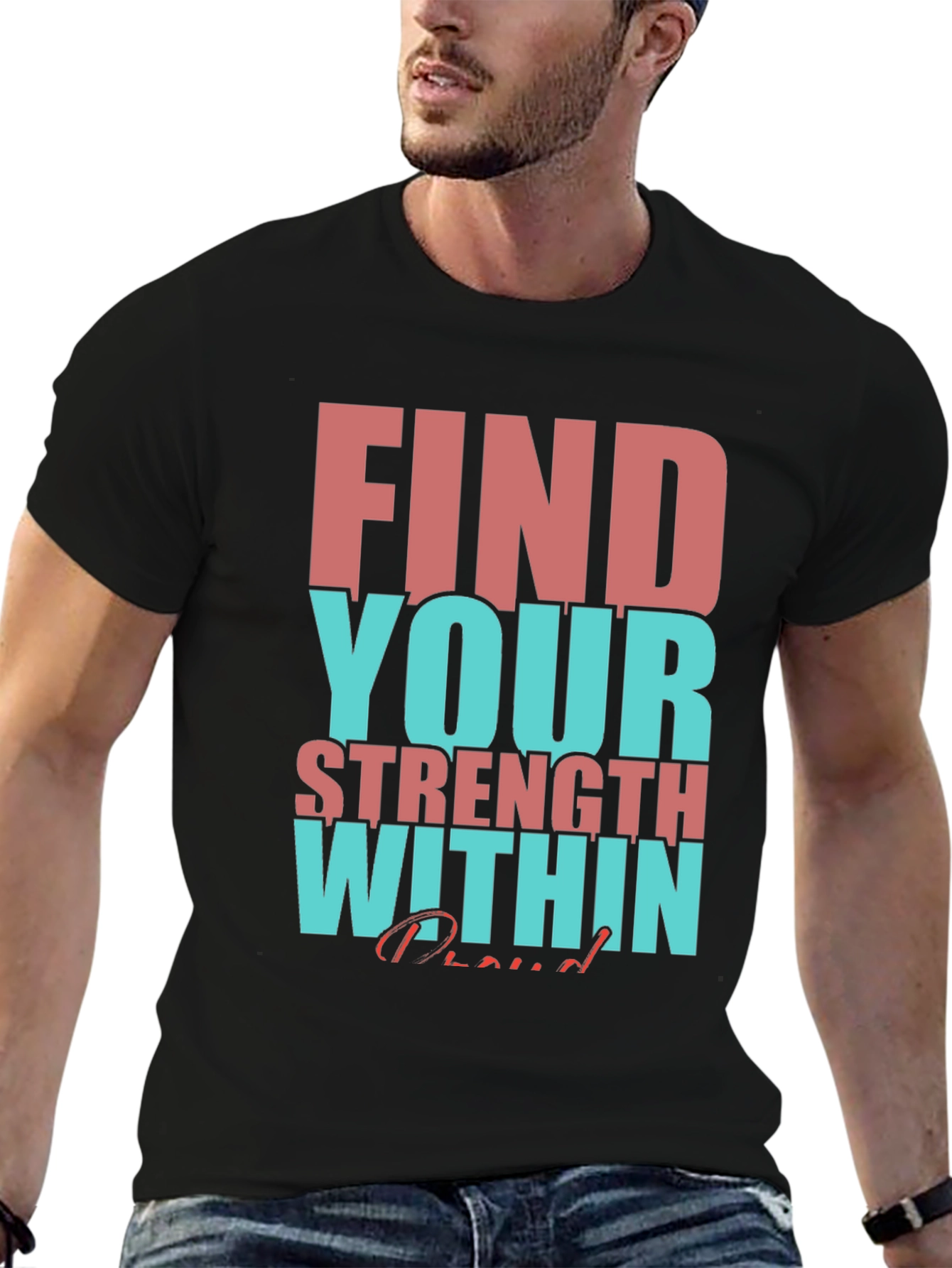 Motivational T-Shirt: Find Your Strength Within