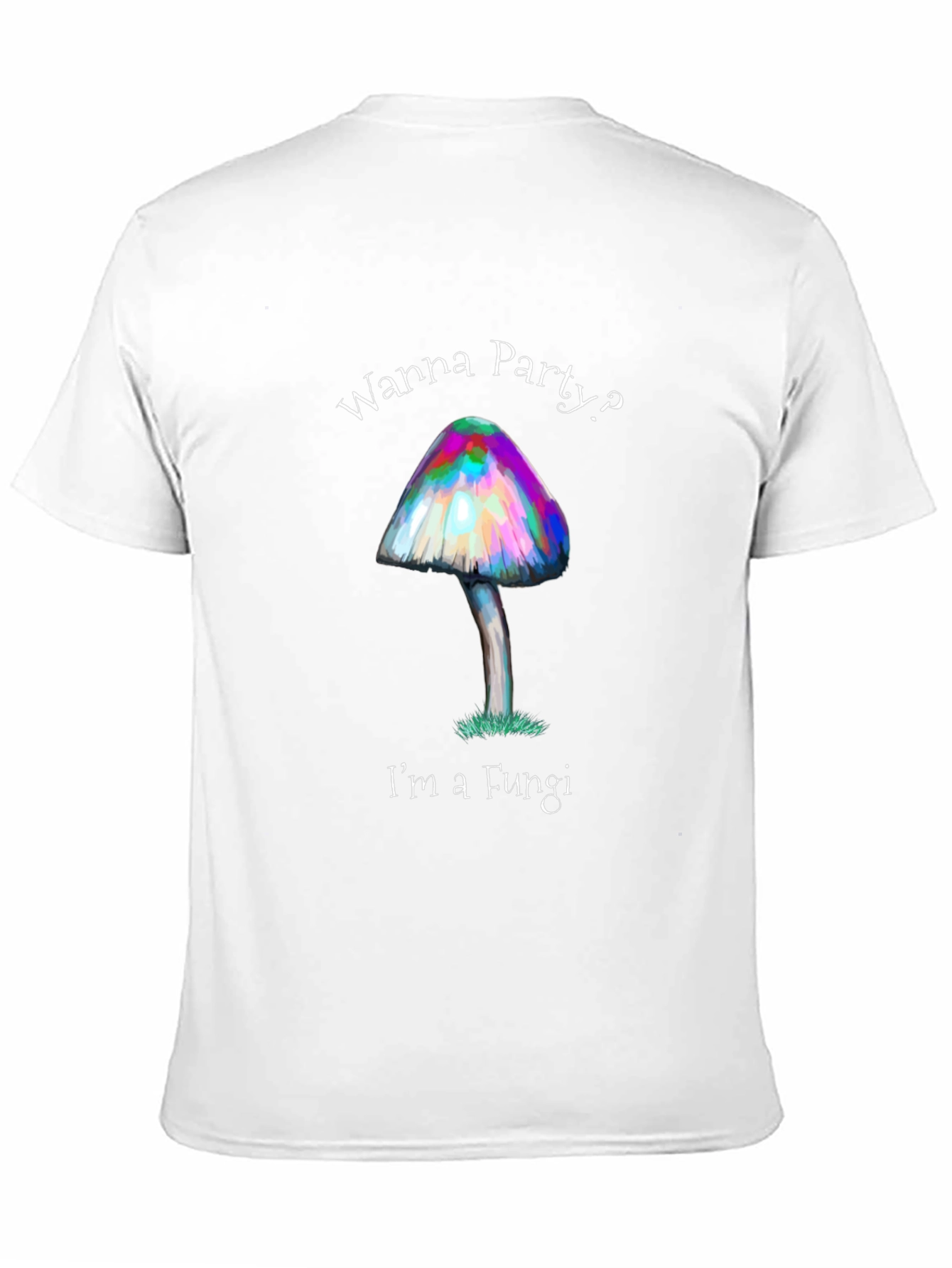 Wanna Party? Mushroom Fungi T-Shirt