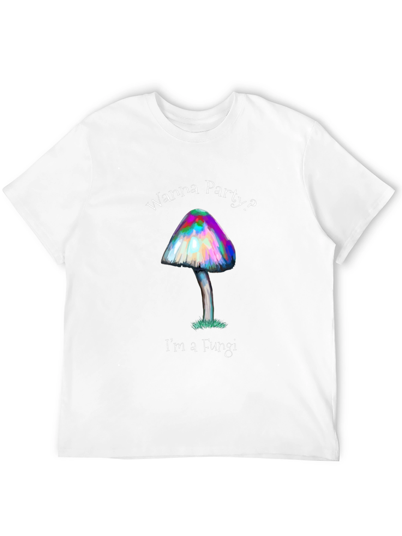 Wanna Party? Mushroom Fungi T-Shirt