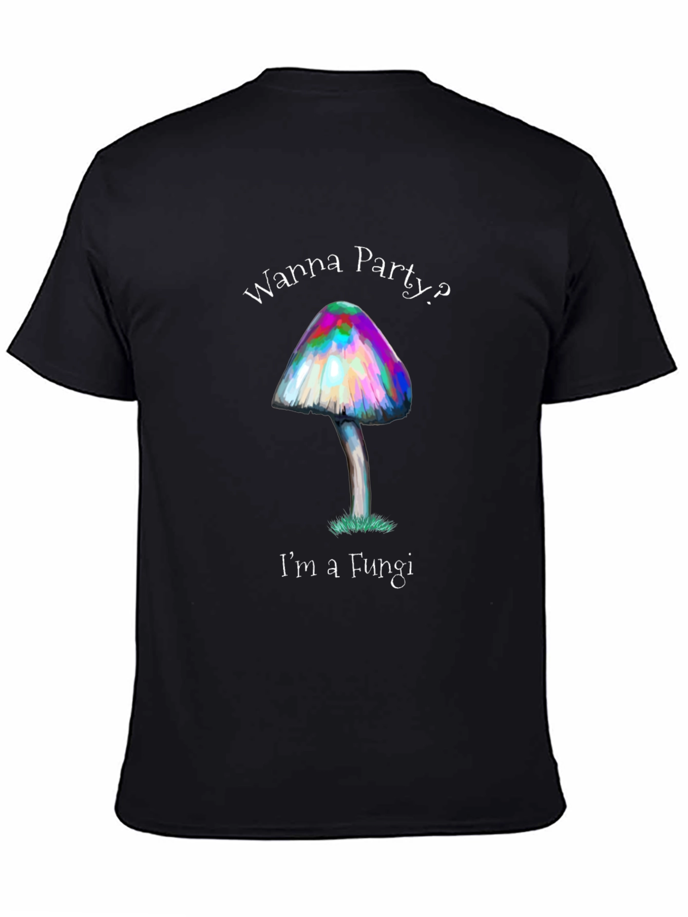 Wanna Party? Mushroom Fungi T-Shirt