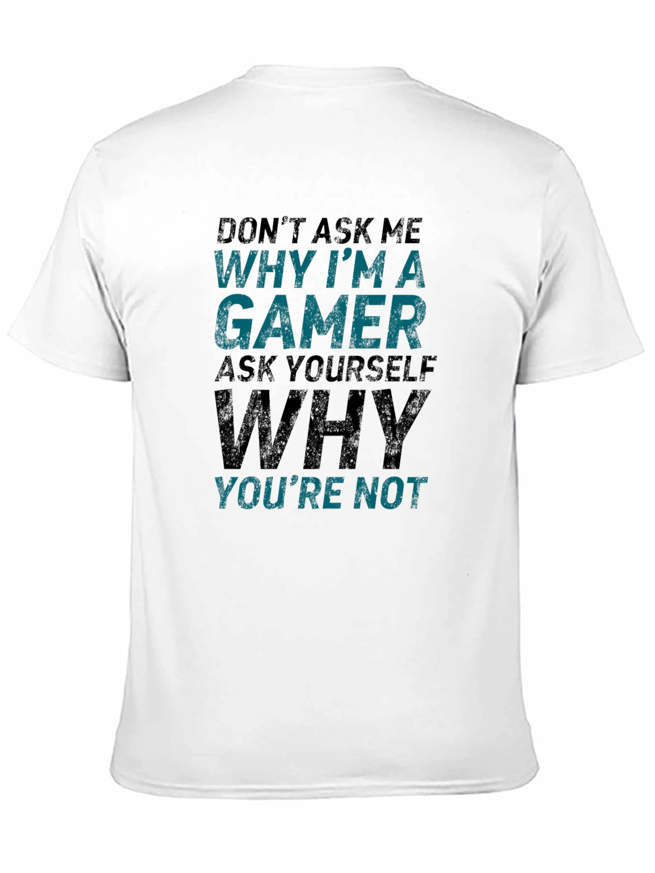 Gamer T-Shirt - Why Im a Gamer Tee