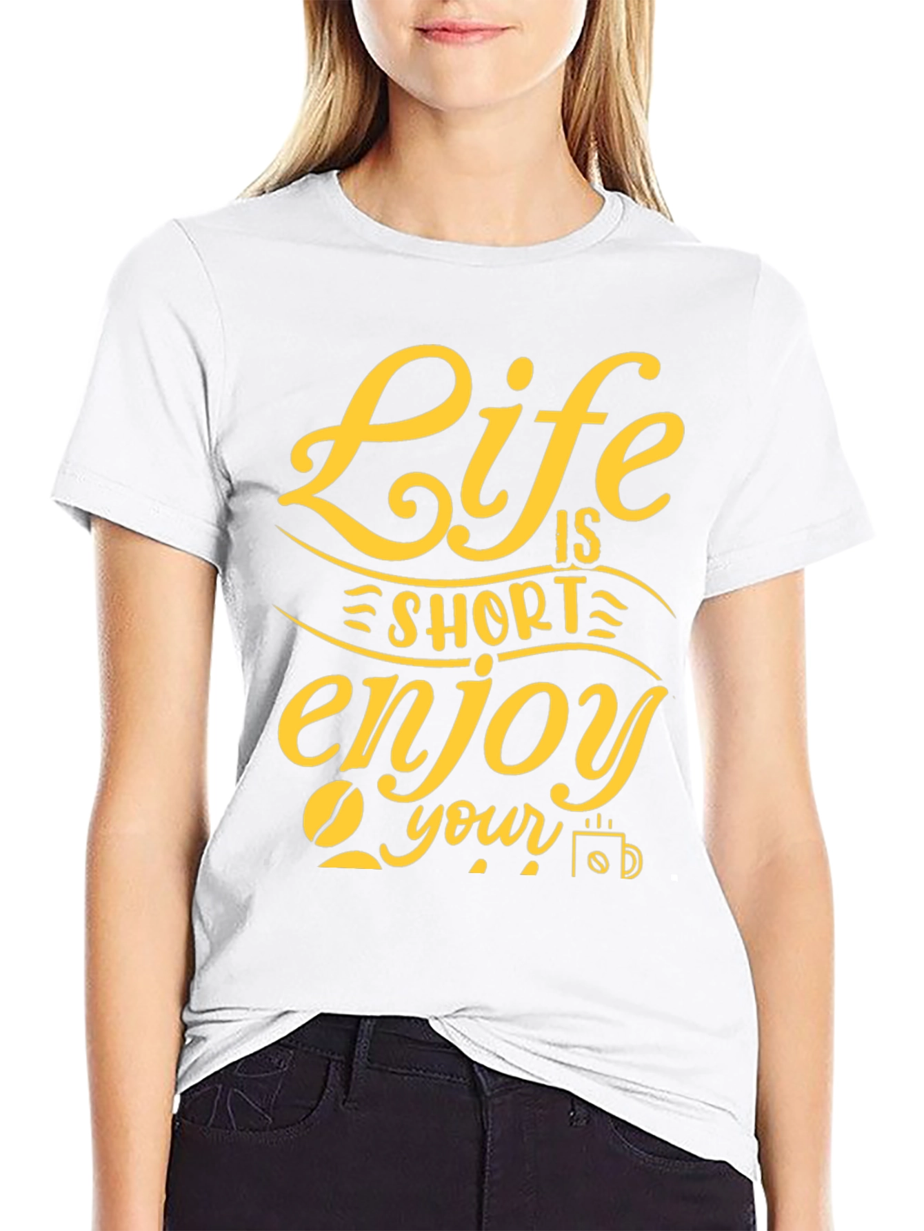 Life is Short Enjoy Your Coffee T-Shirt