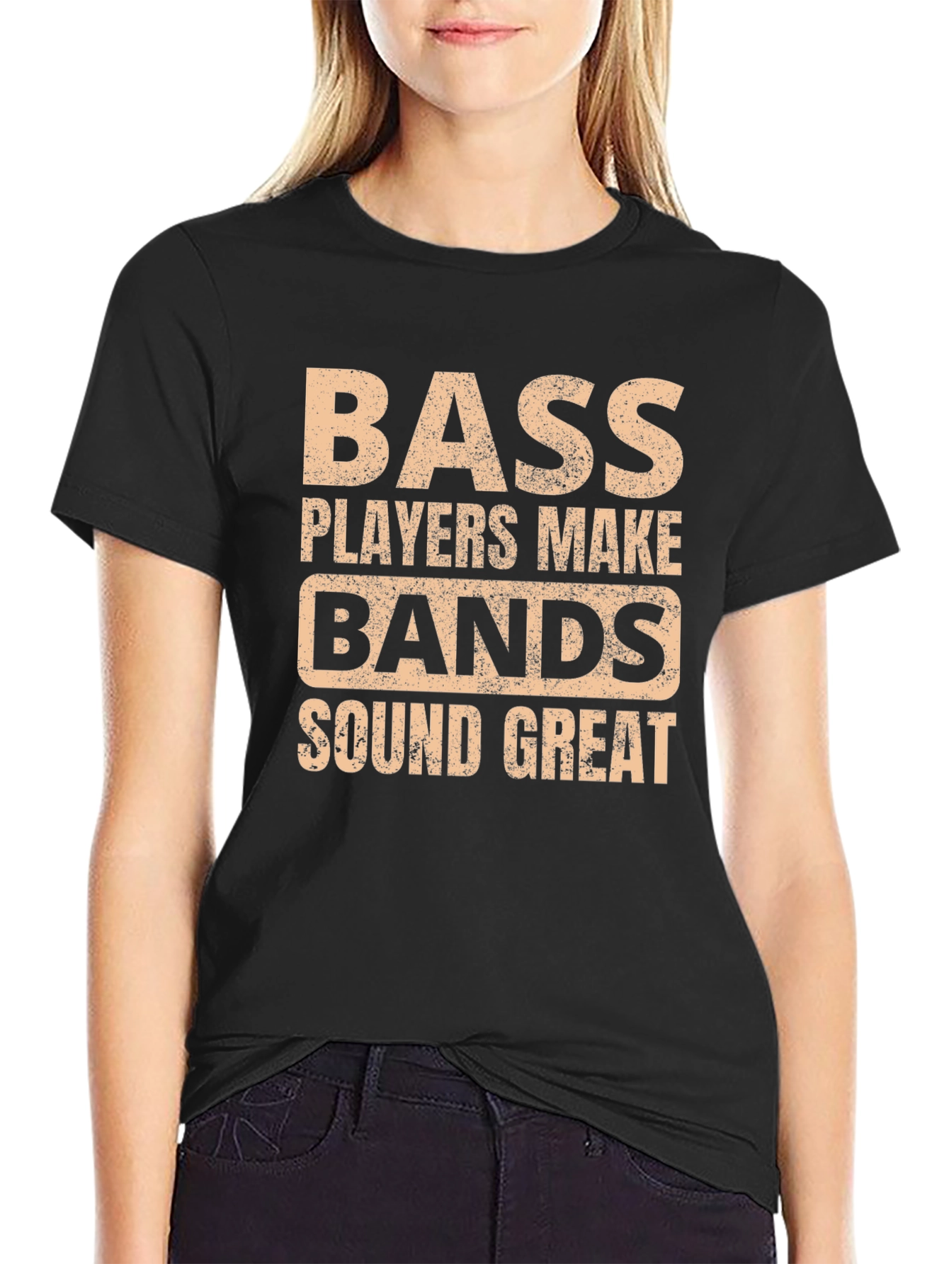 Bass Players Make Bands Sound Great T-Shirt