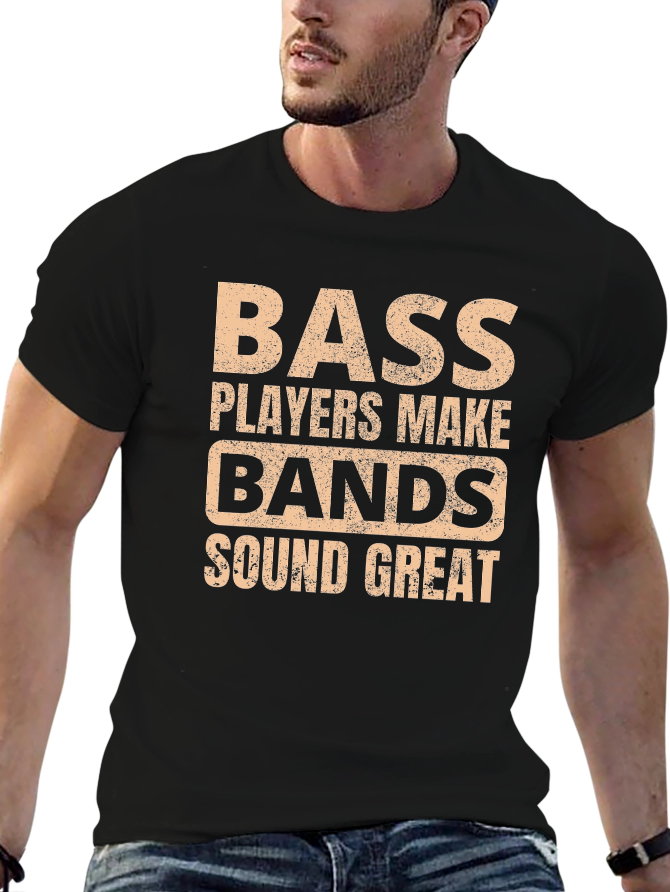 Bass Players Make Bands Sound Great T-Shirt