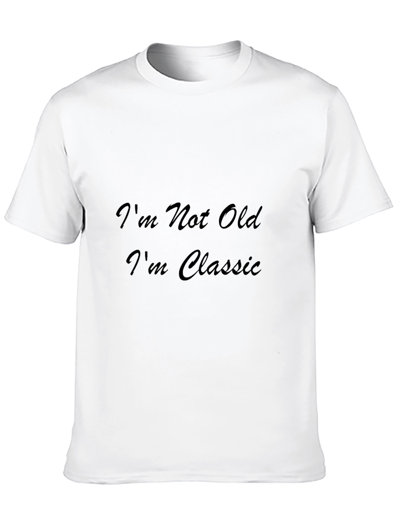 Classic Tee: Im Not Old Im Classic