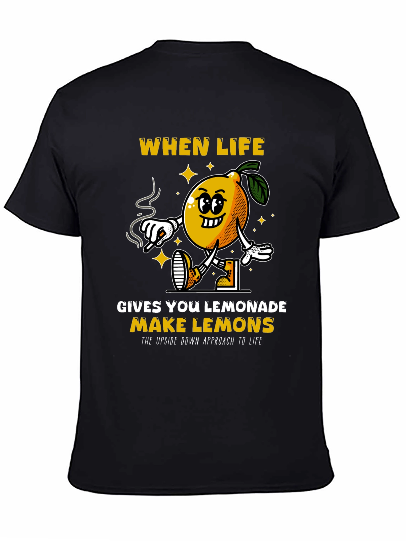 When Life Gives You Lemonade Make Lemons T-Shirt