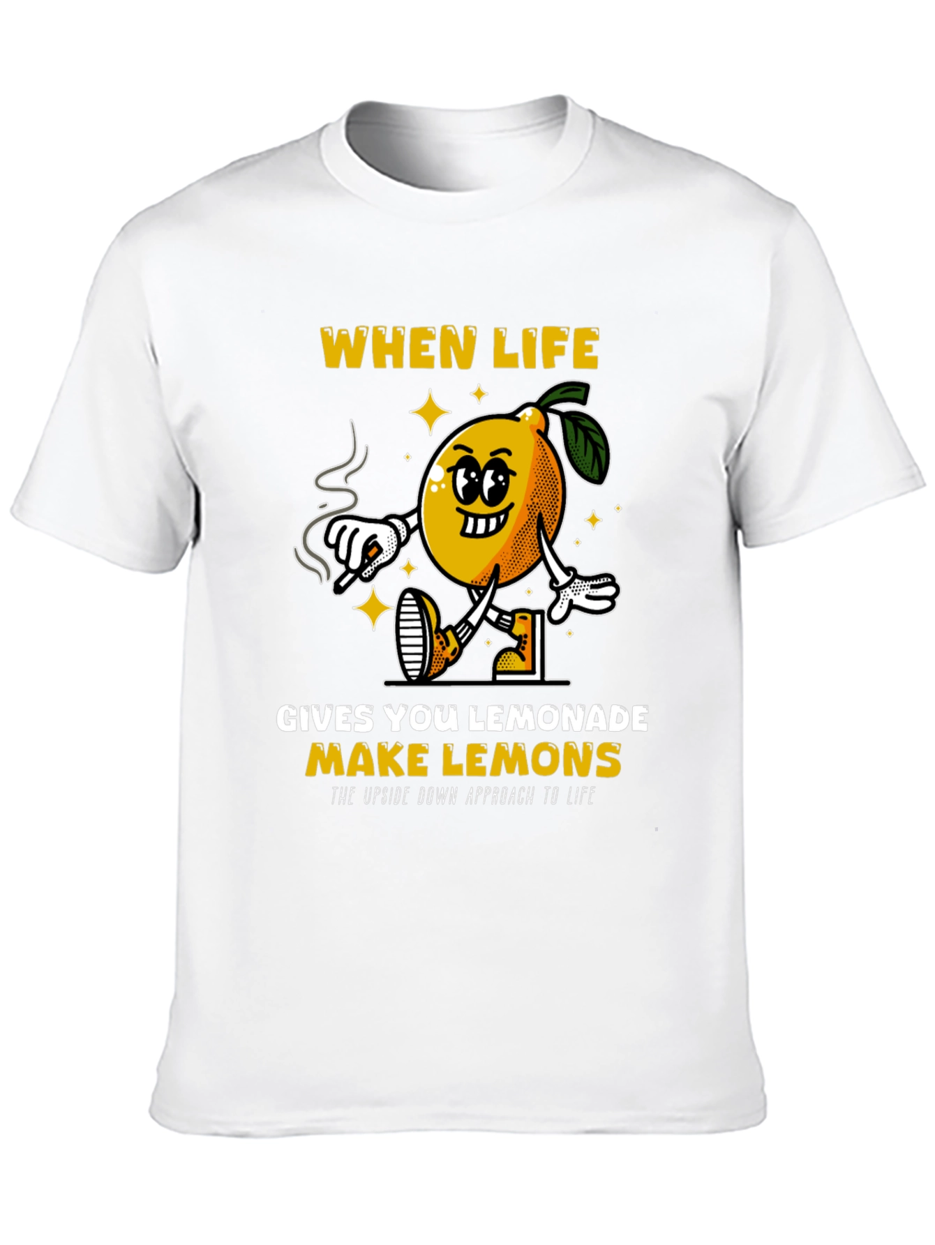 When Life Gives You Lemonade Make Lemons T-Shirt