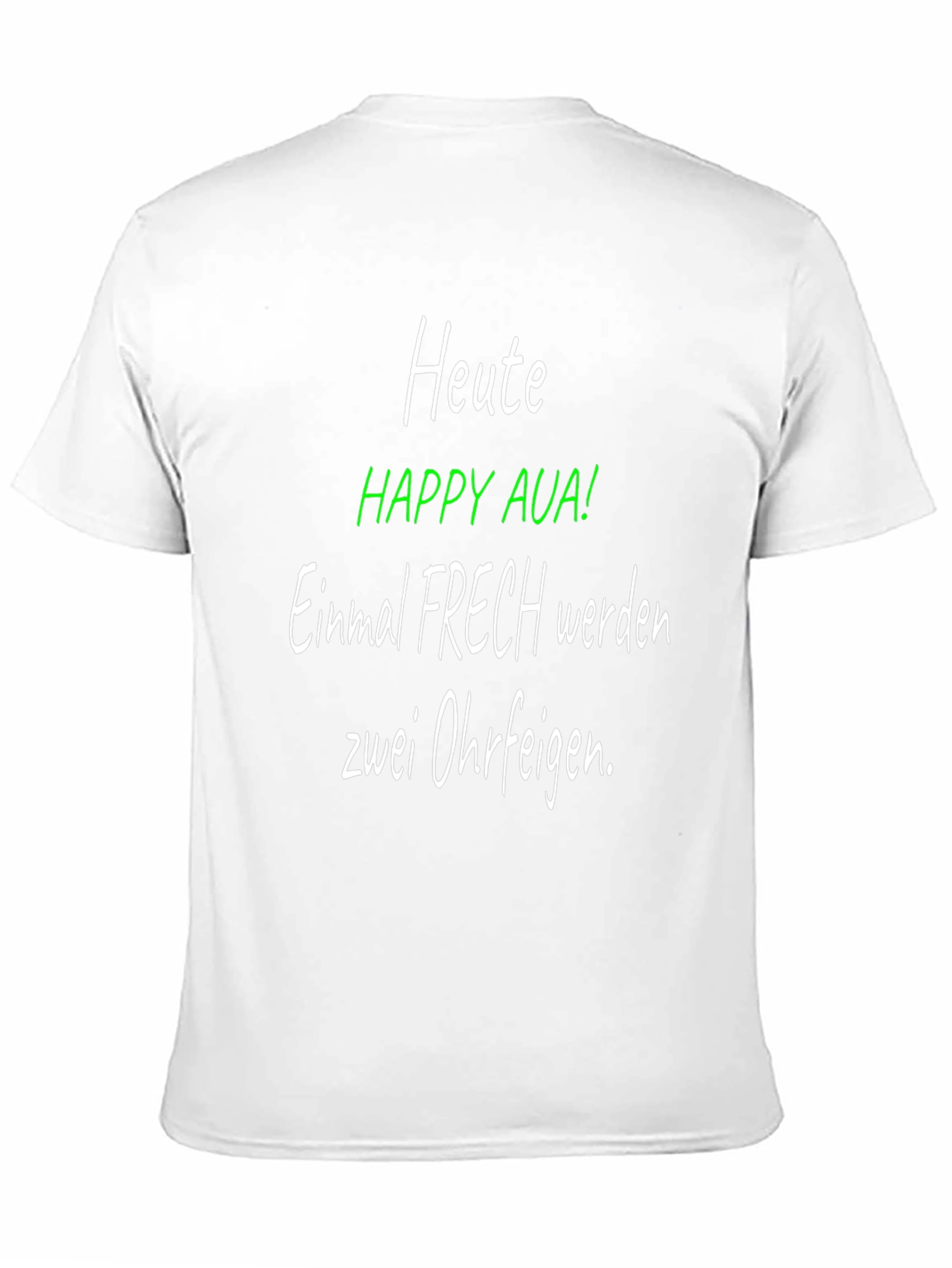 Heute Happy Aua! Funny German Graphic T-Shirt