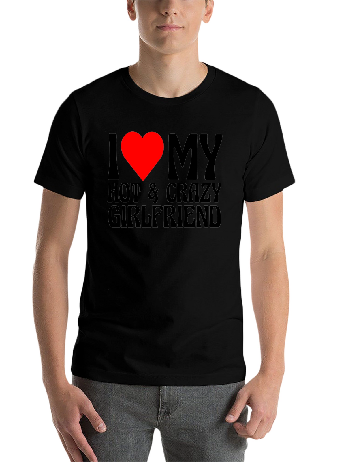 I Love My Hot & Crazy Girlfriend T-Shirt