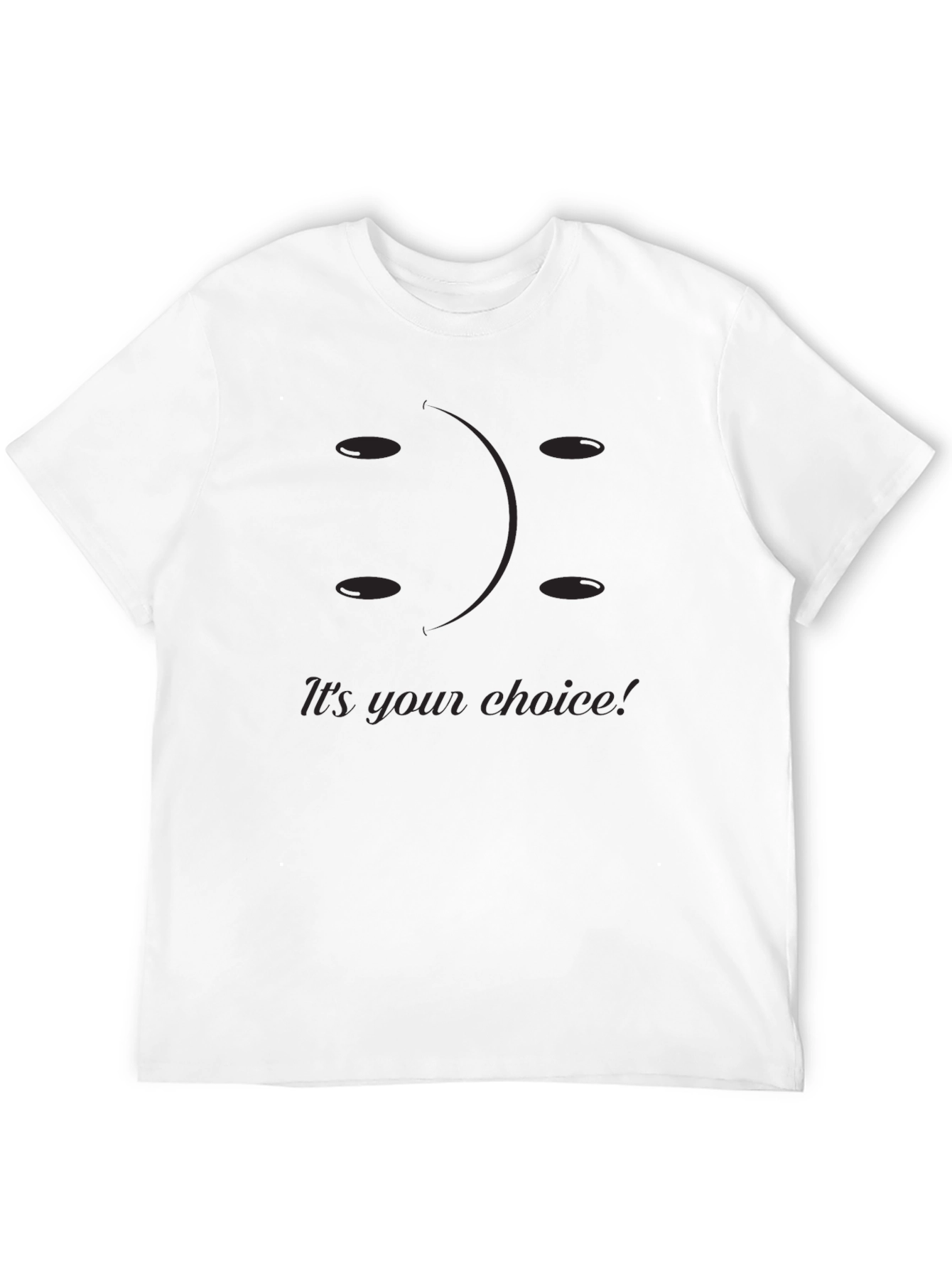 Choice T-Shirt: Happy or Sad?