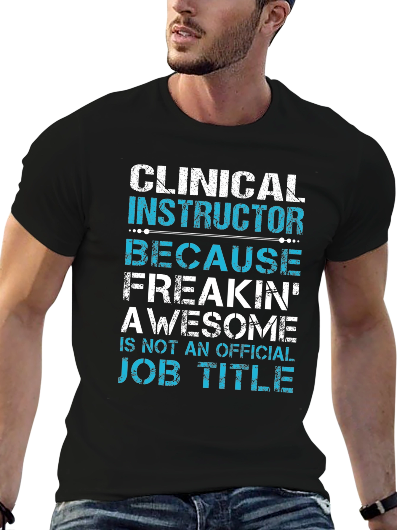 Clinical Instructor Freakin Awesome T-Shirt