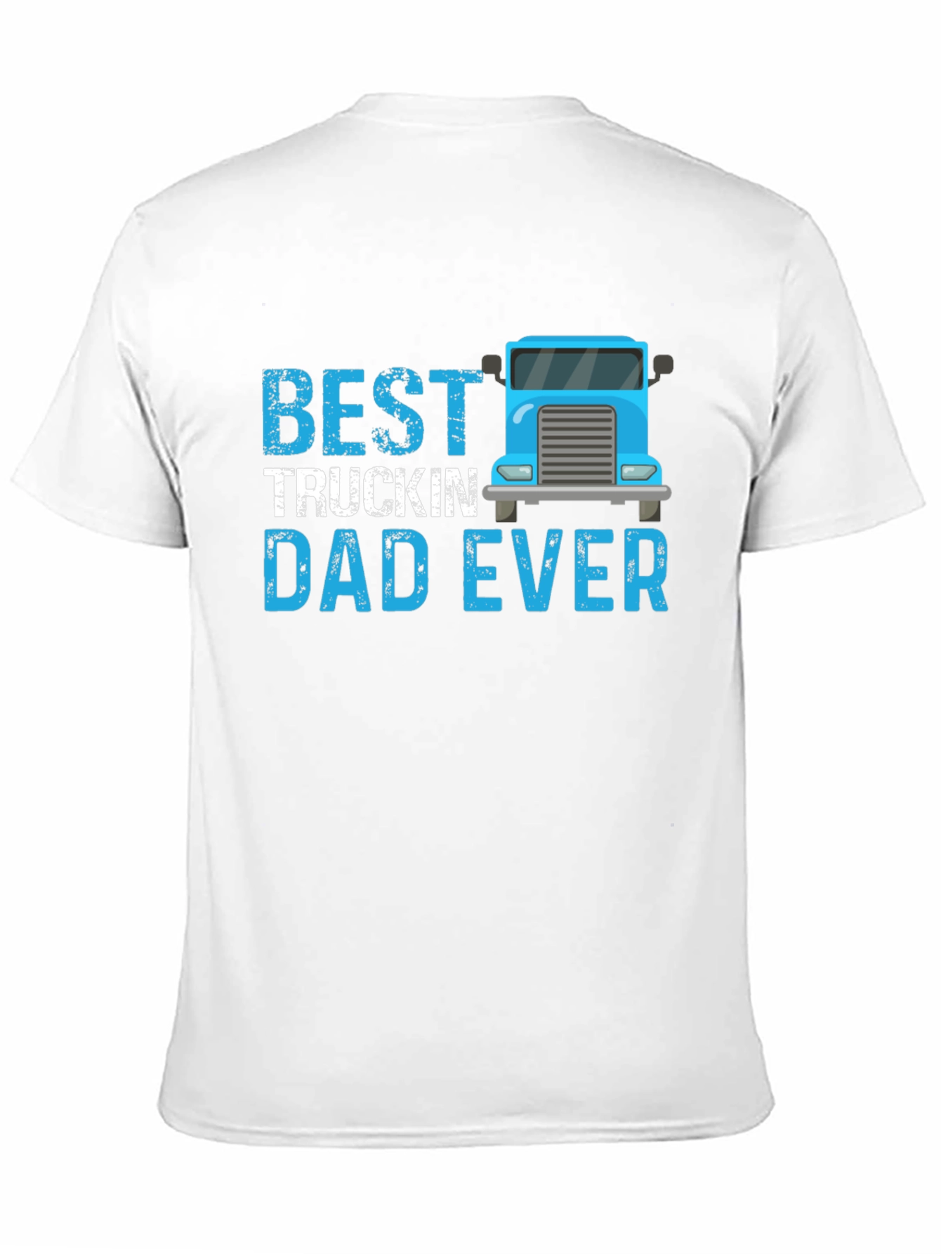 Best Truckin Dad Ever T-Shirt