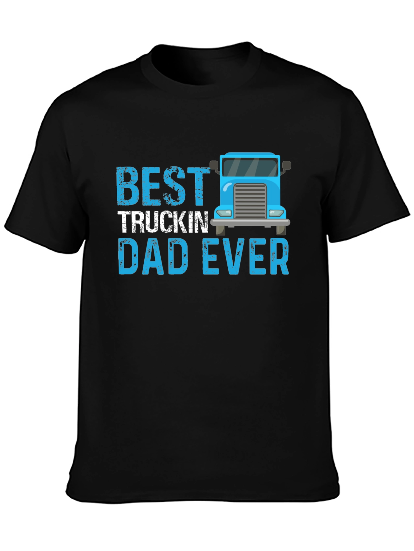 Best Truckin Dad Ever T-Shirt