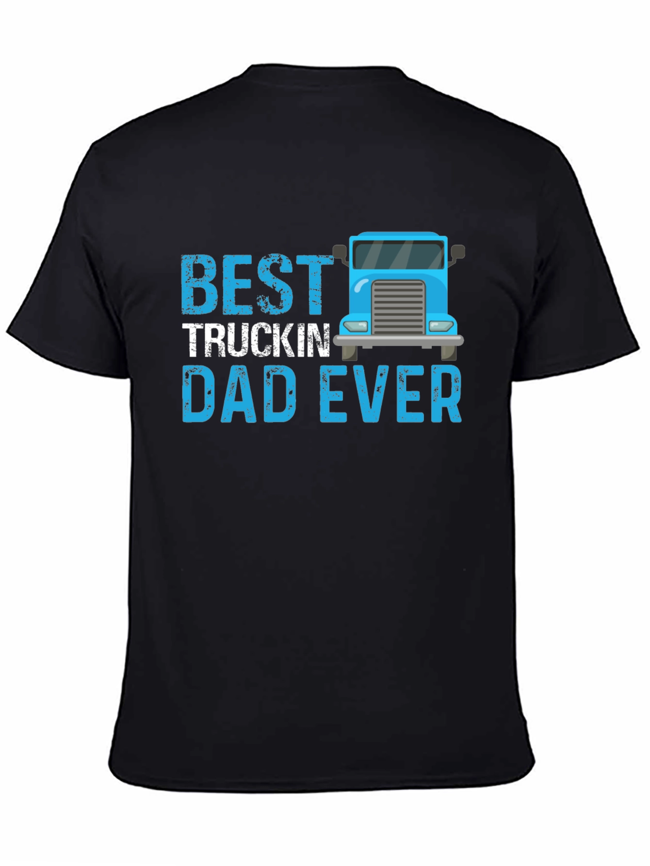 Best Truckin Dad Ever T-Shirt