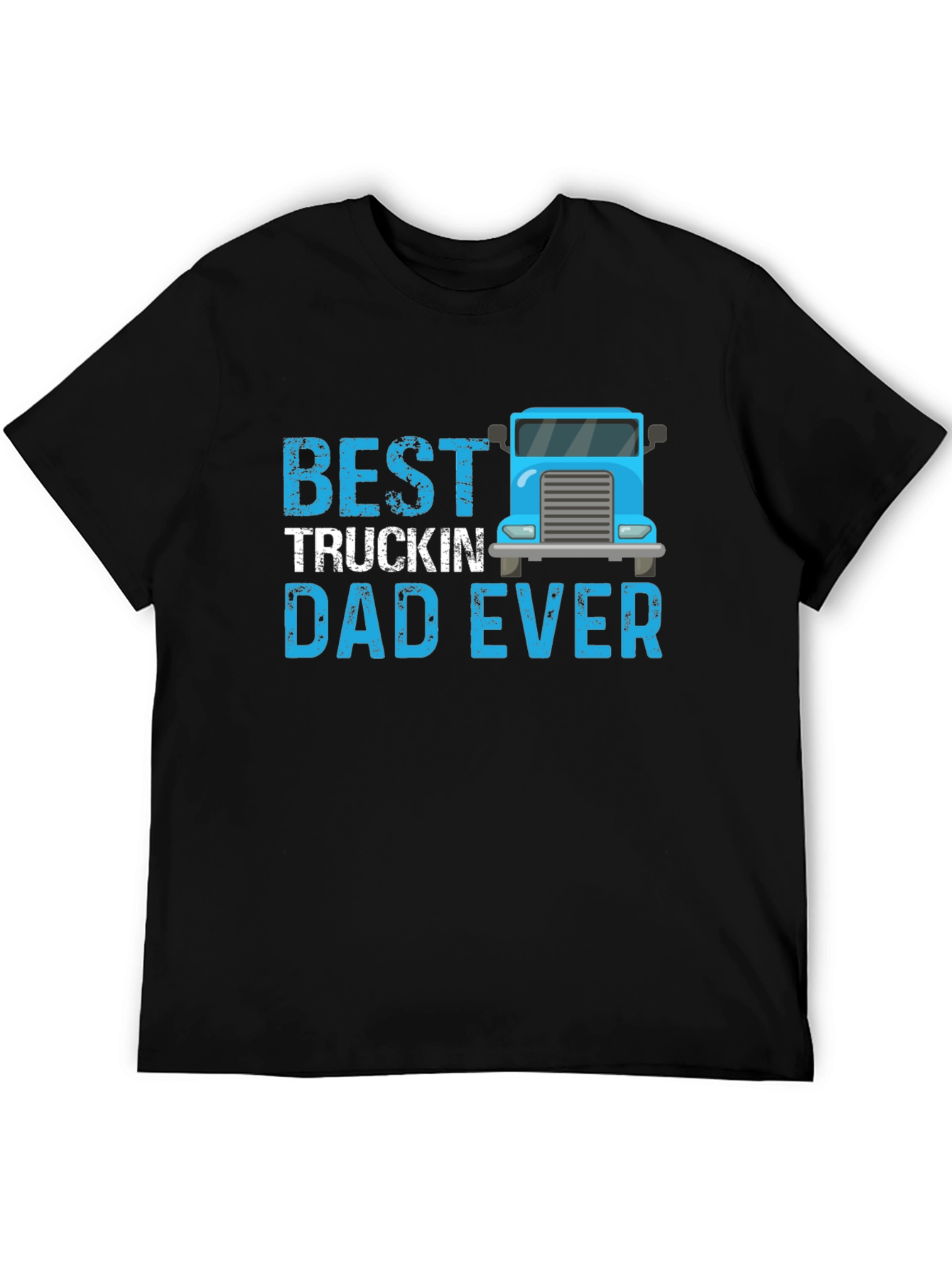 Best Truckin Dad Ever T-Shirt
