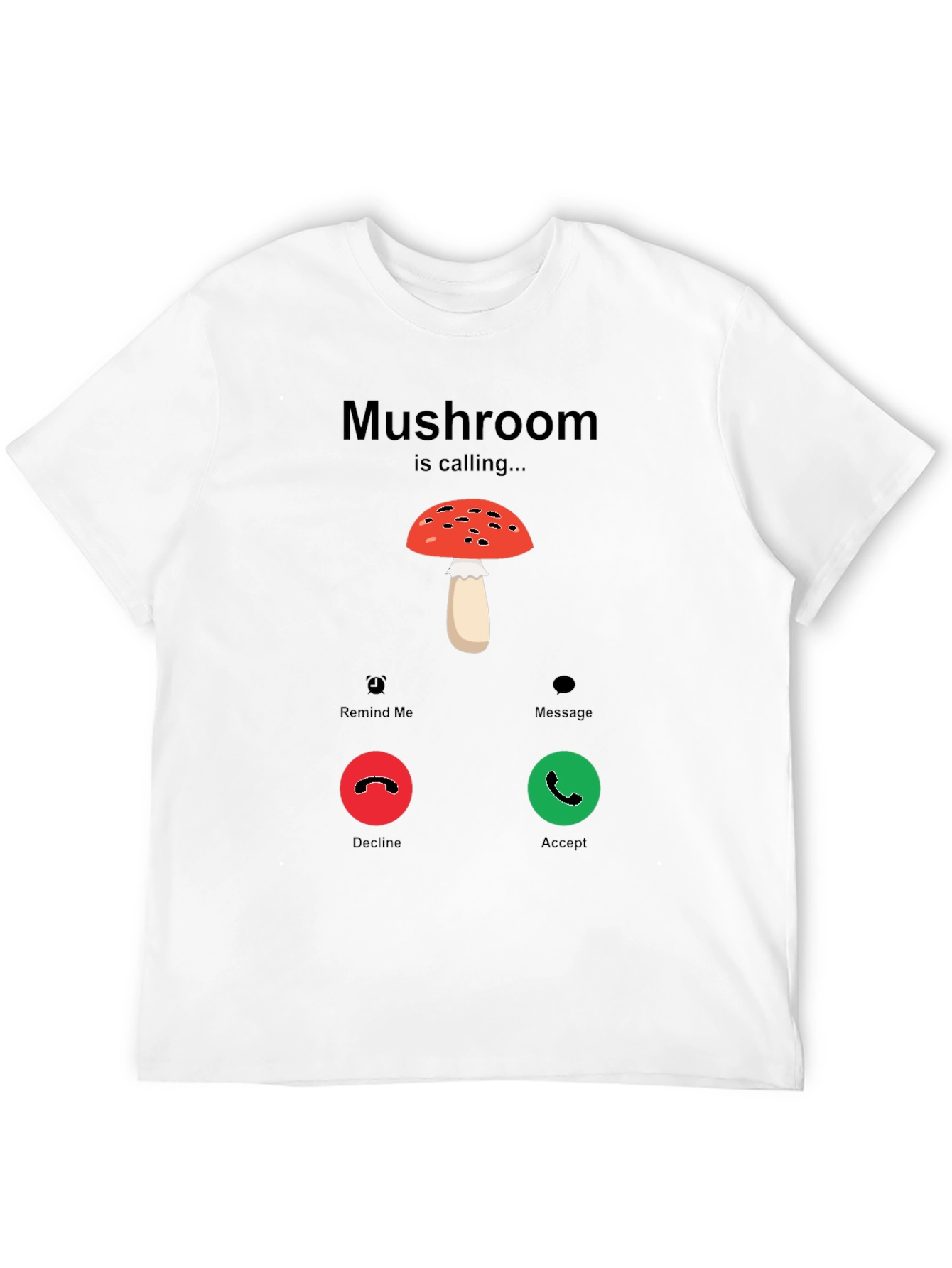 Mushroom Calling T-Shirt - Funny Graphic Tee