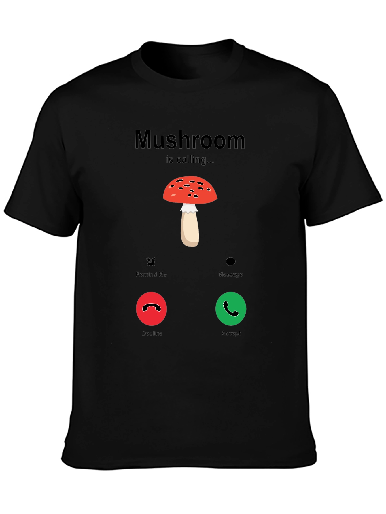 Mushroom Calling T-Shirt - Funny Graphic Tee