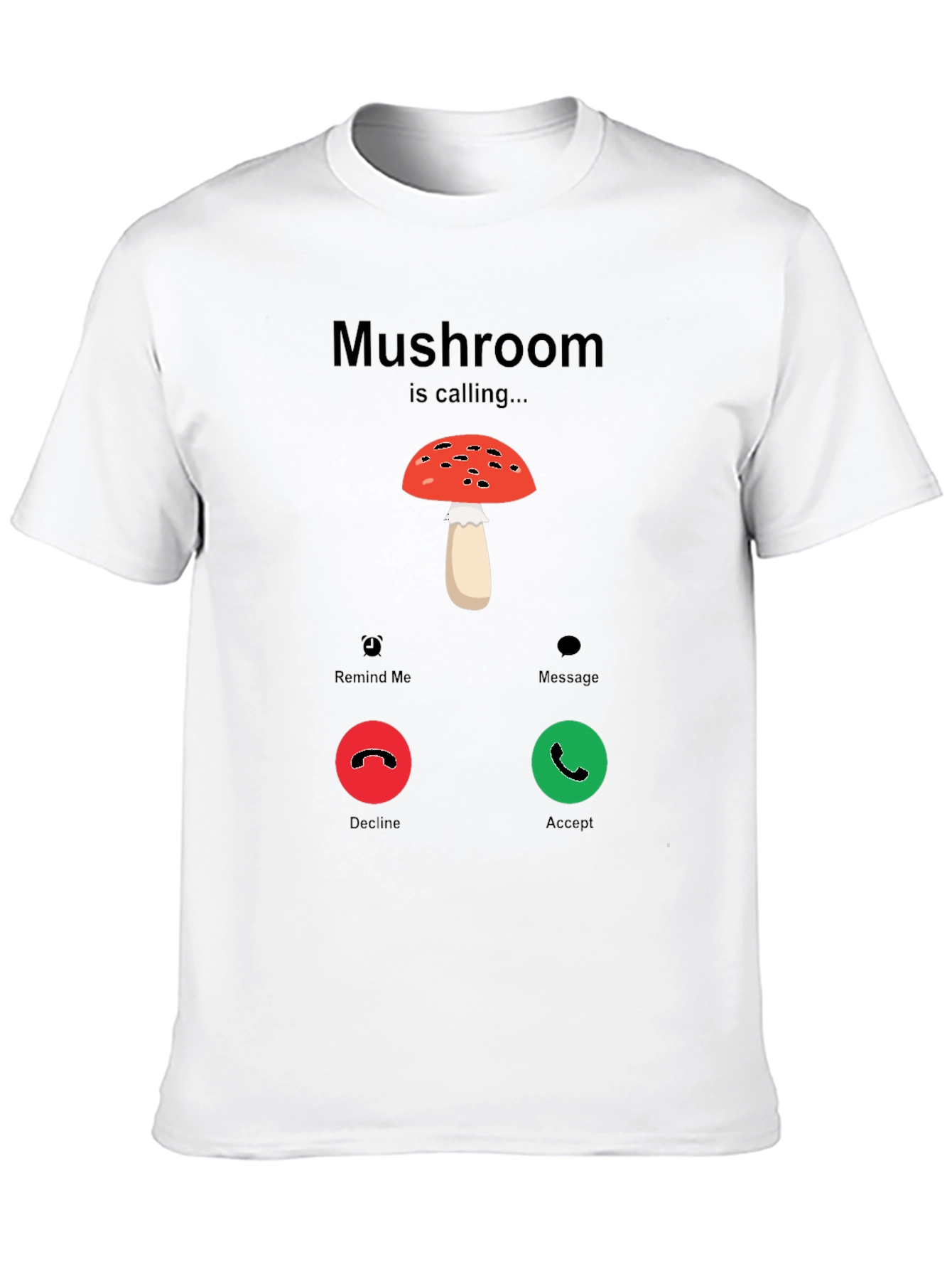 Mushroom Calling T-Shirt - Funny Graphic Tee