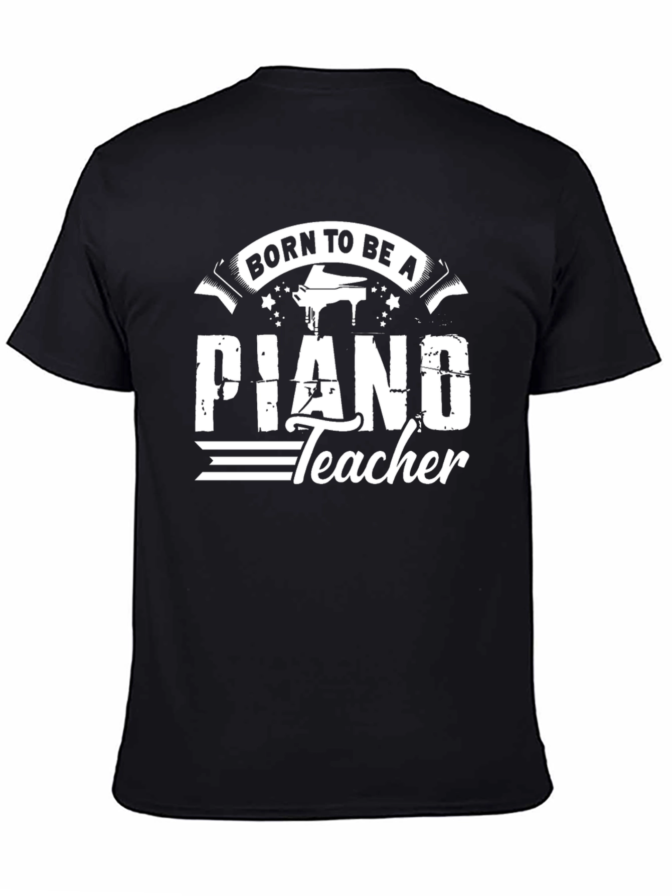 Born To Be A Piano Teacher Black T-Shirt
