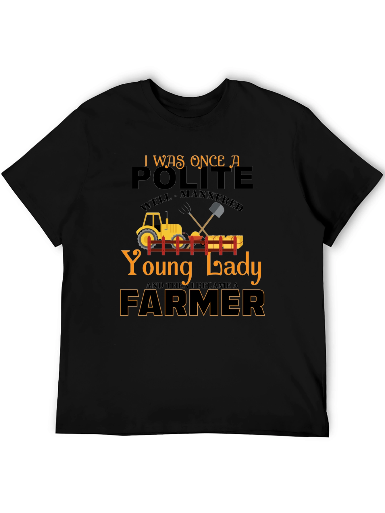 Farmer Lady T-Shirt - Polite Well-Mannered Young Lady