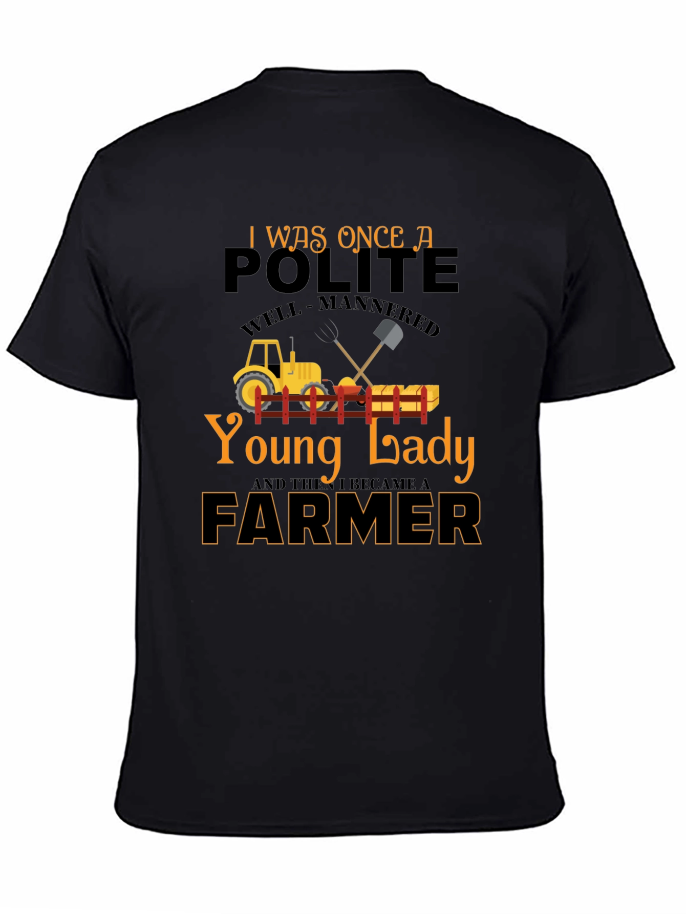 Farmer Lady T-Shirt - Polite Well-Mannered Young Lady