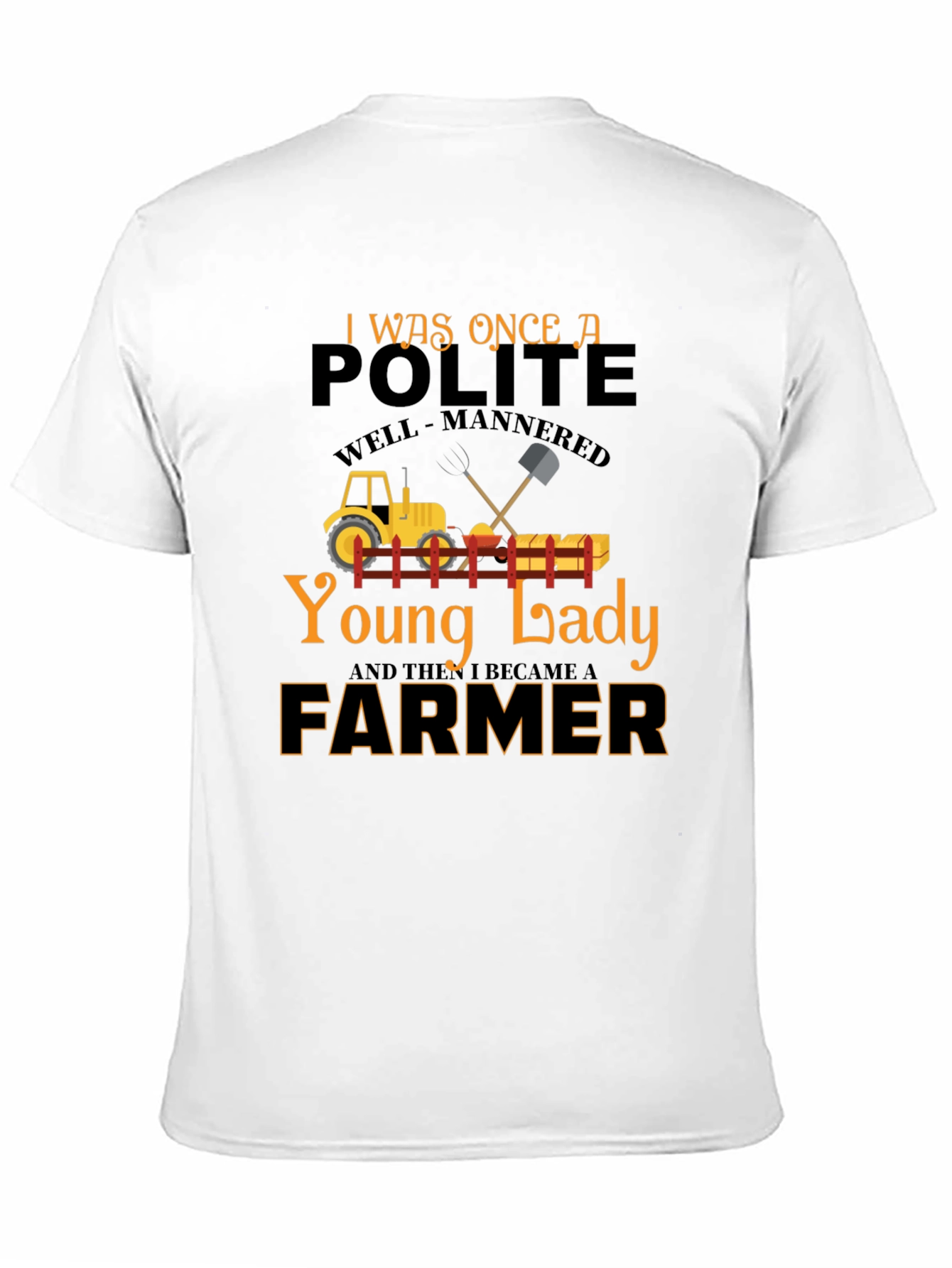 Farmer Lady T-Shirt - Polite Well-Mannered Young Lady