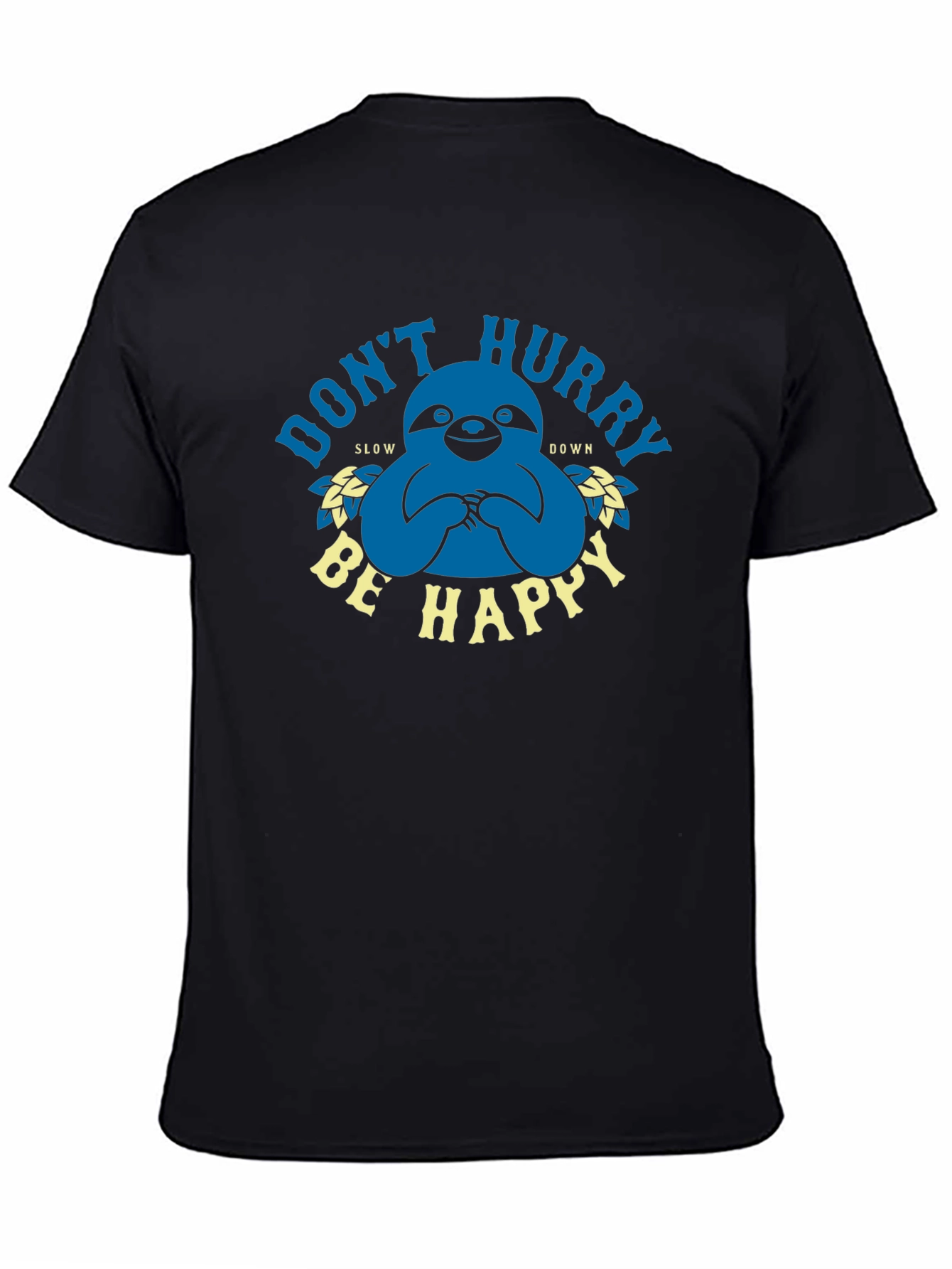Dont Hurry Be Happy Sloth Graphic Tee
