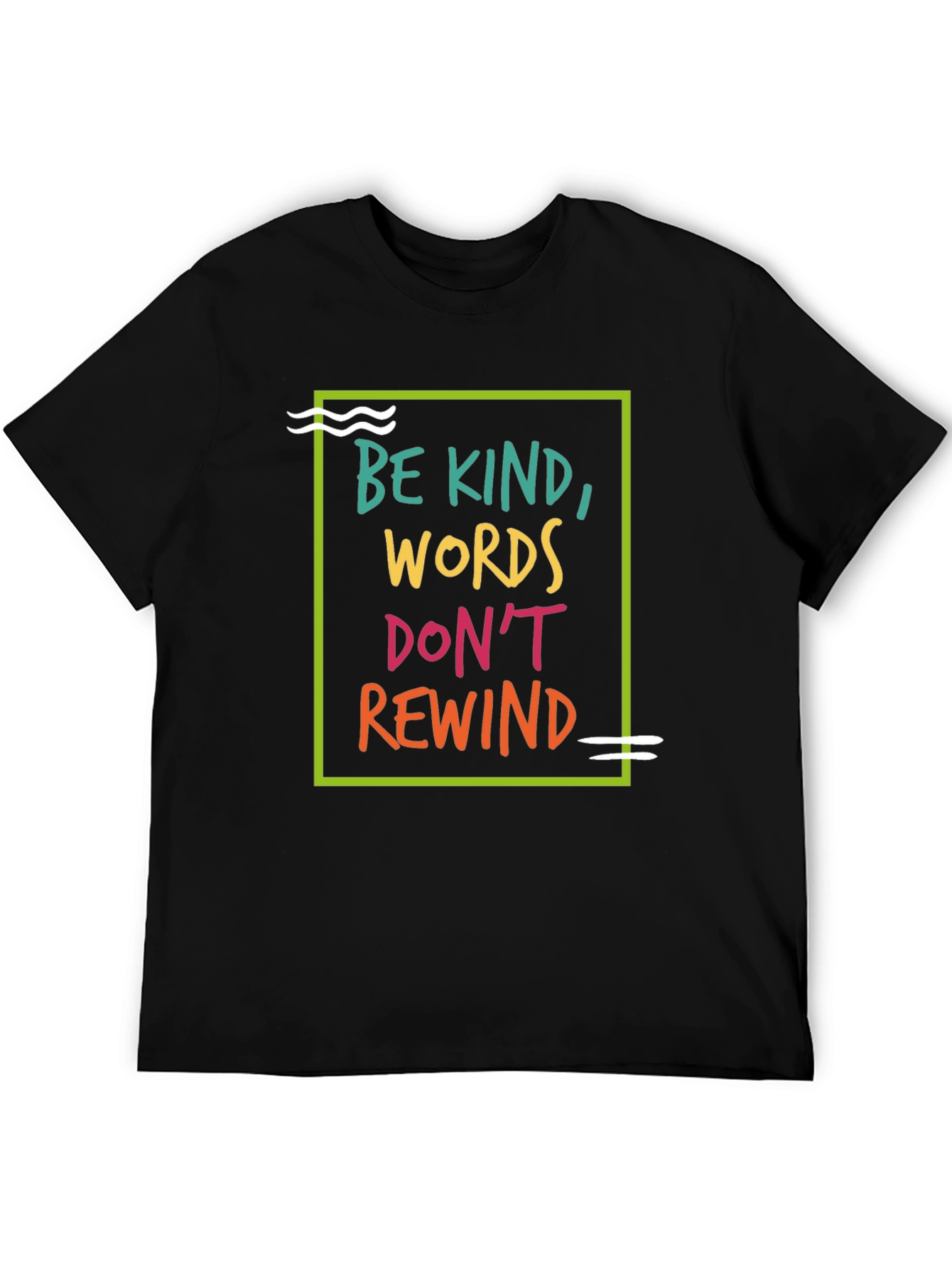 Be Kind Graphic Tee - Words Dont Rewind
