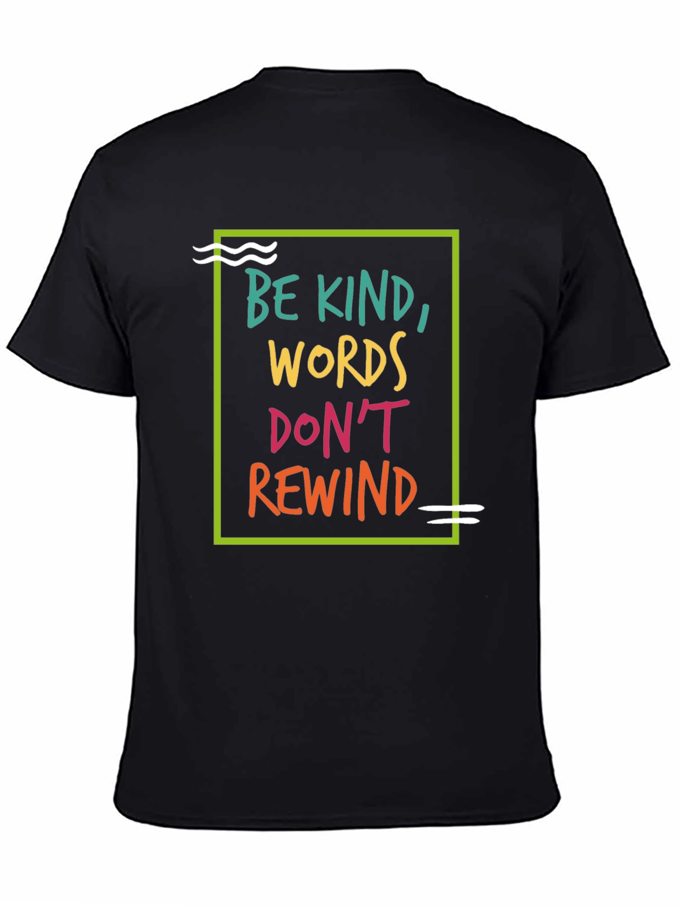 Be Kind Graphic Tee - Words Dont Rewind