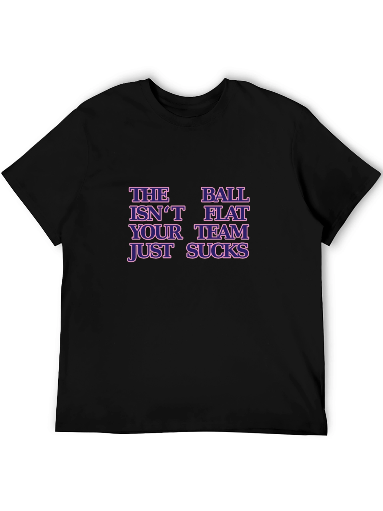 The Ball Isnt Flat T-Shirt Basketball Humor Tee