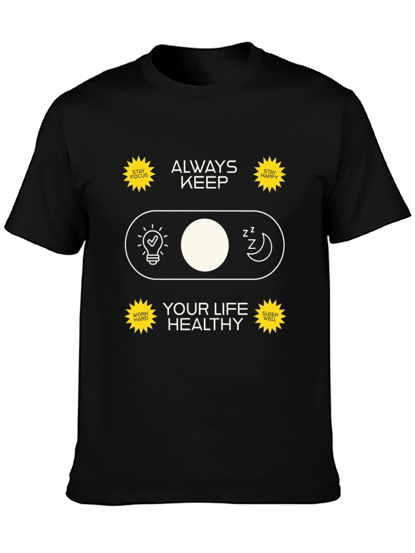 Always Keep Your Life Healthy Graphic Tee