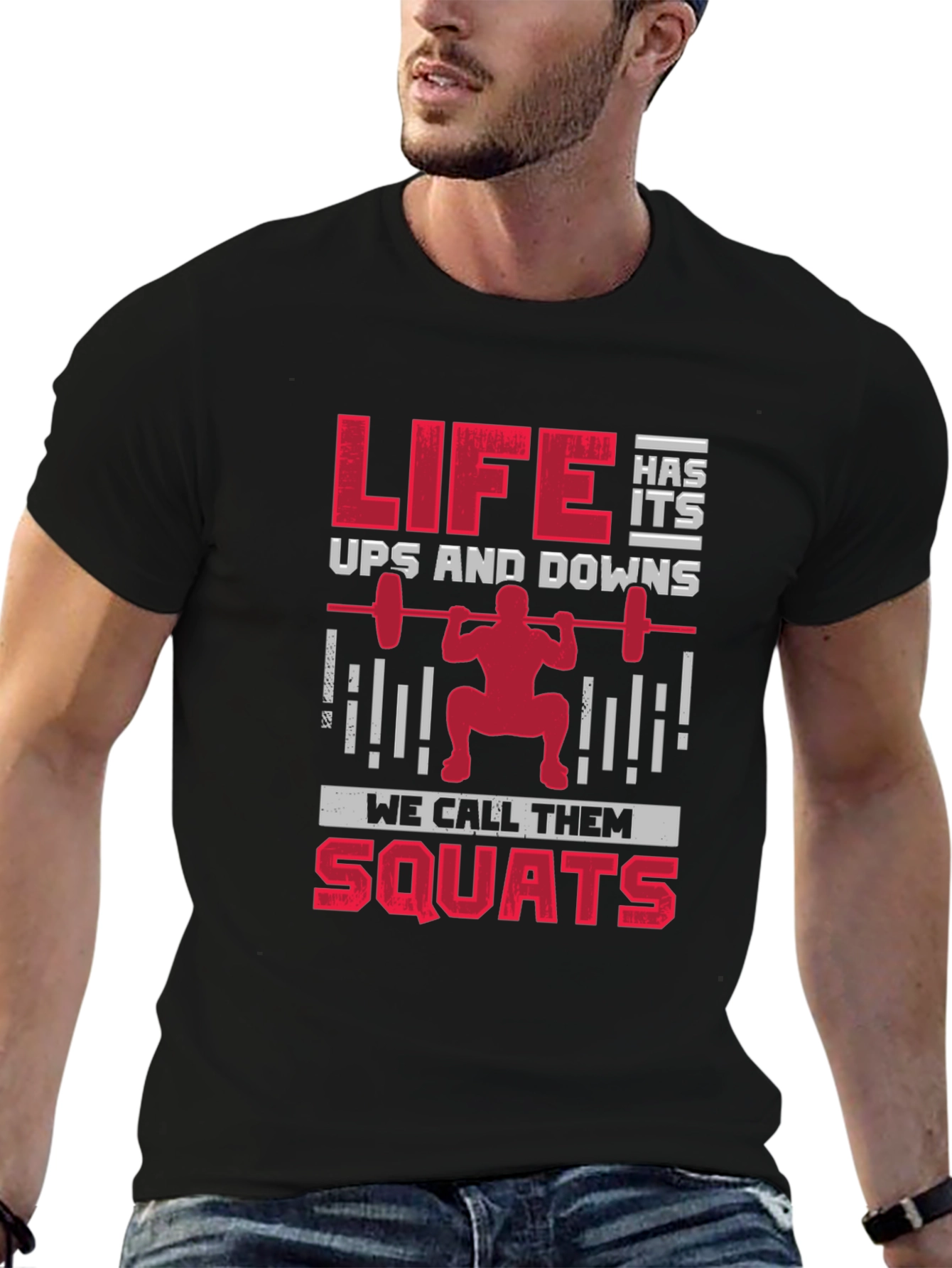 Life Has Its Ups & Downs Squats T-Shirt